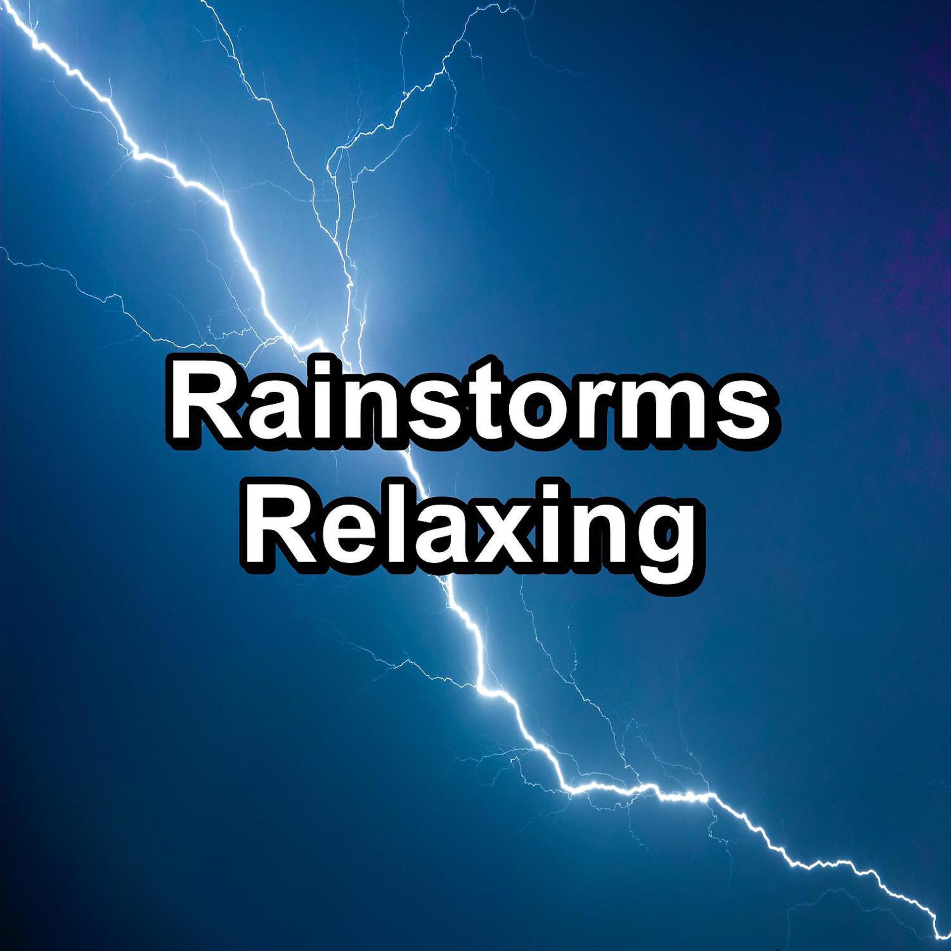 Постер альбома Rainstorms Relaxing