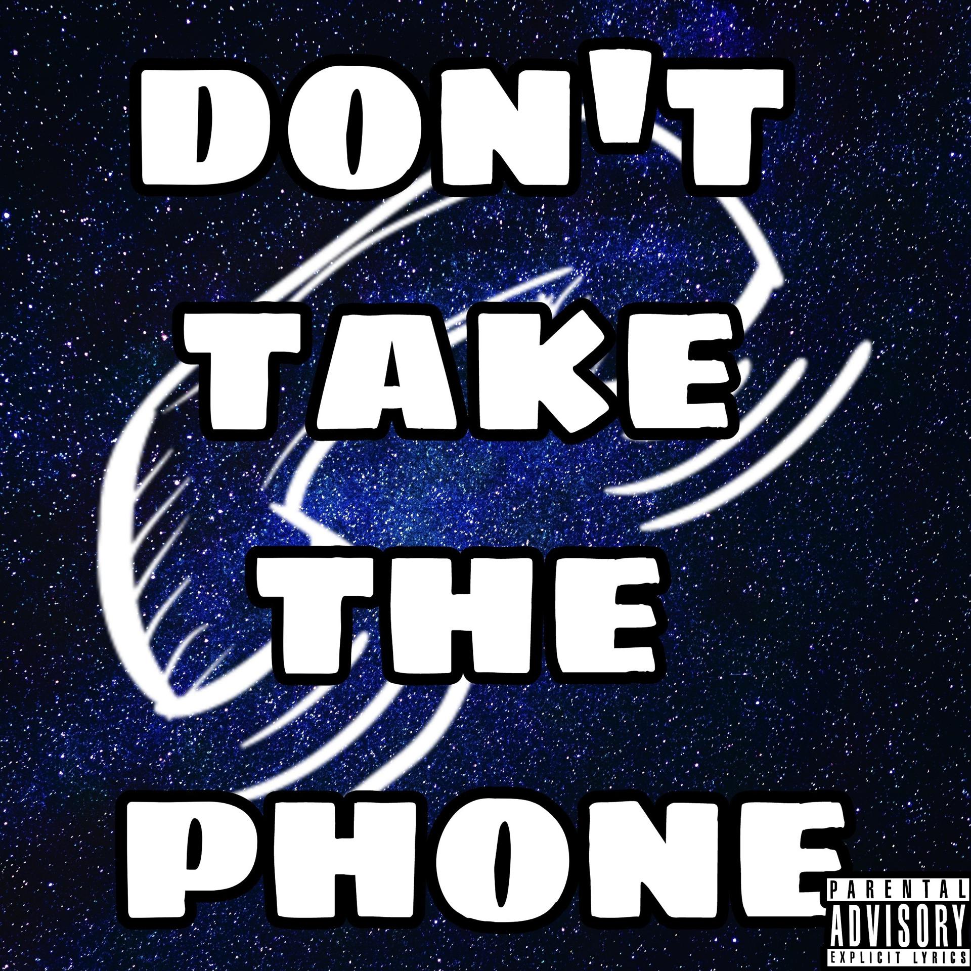 Постер альбома Don't Take the Phone