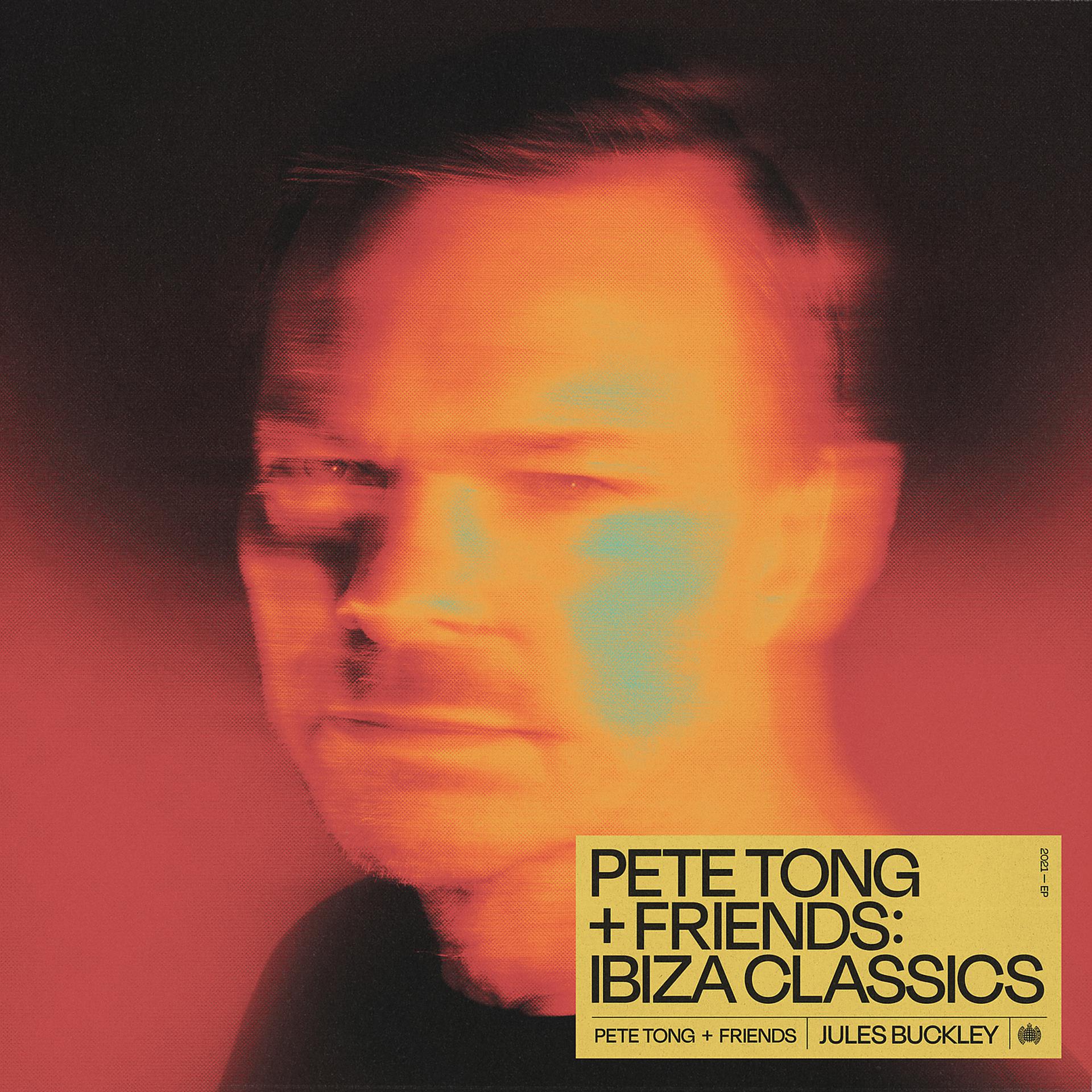 Постер альбома Pete Tong + Friends: Ibiza Classics