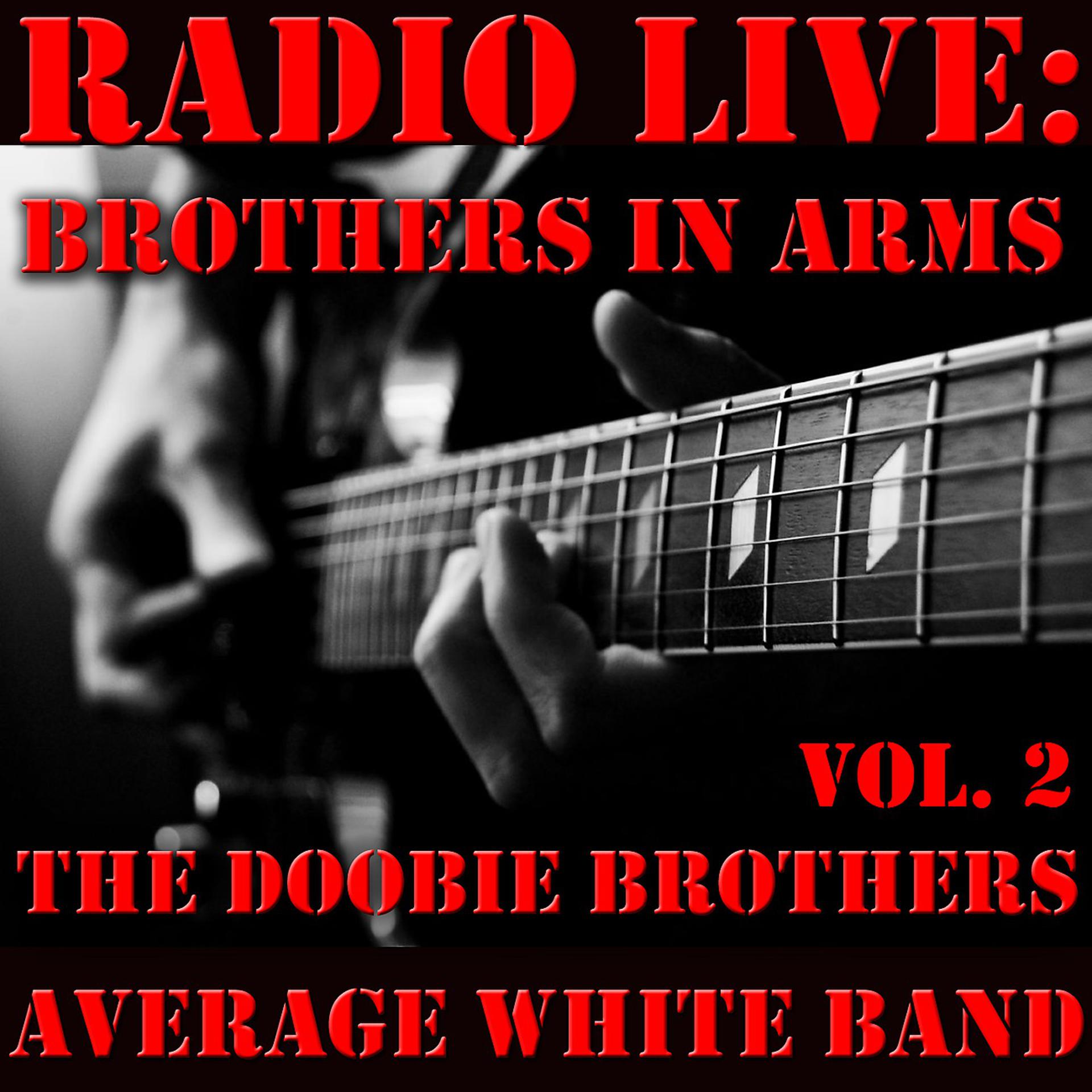 Постер альбома Radio Live: Brothers In Arms, Vol. 2