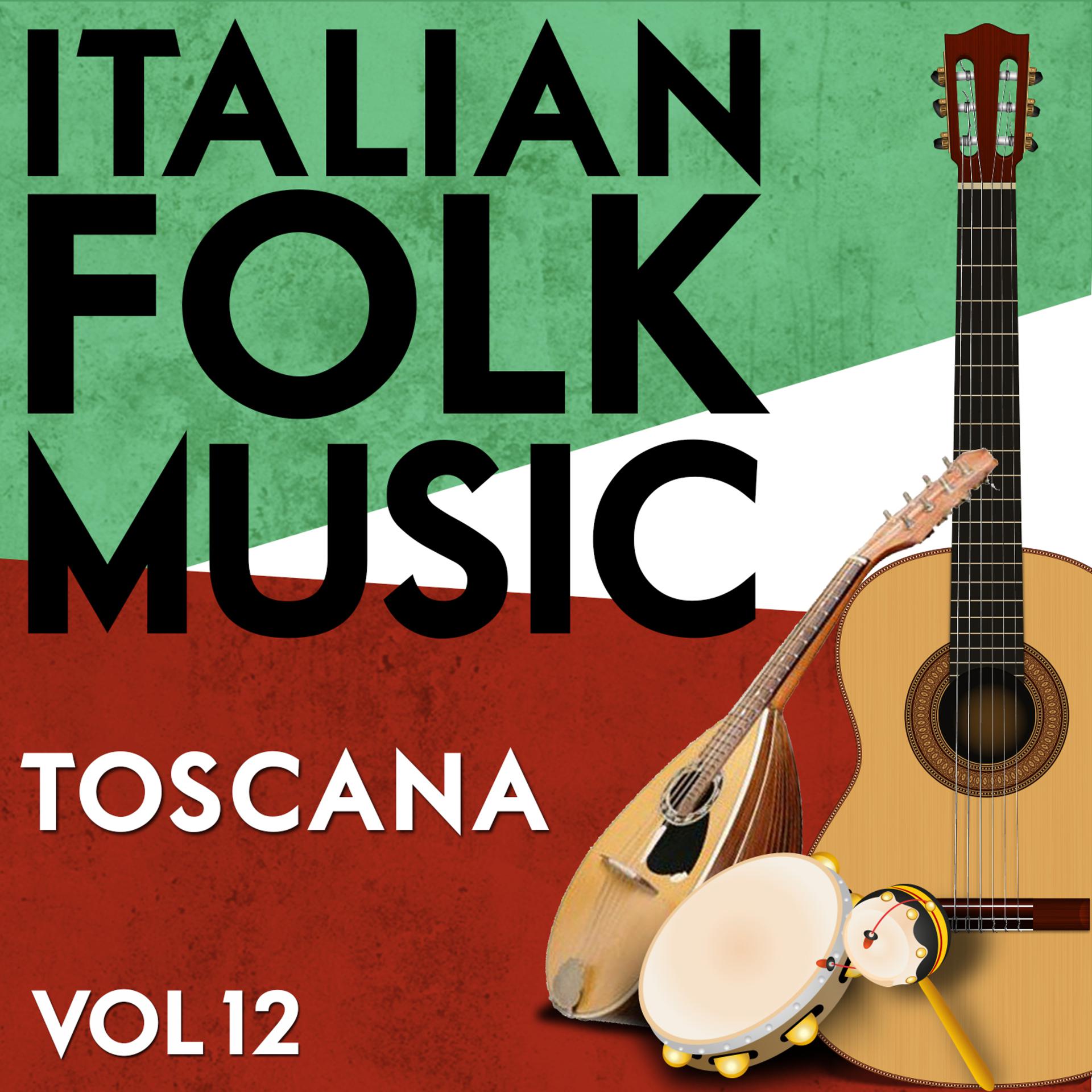 Постер альбома Italian Folk Music Toscana Vol. 12