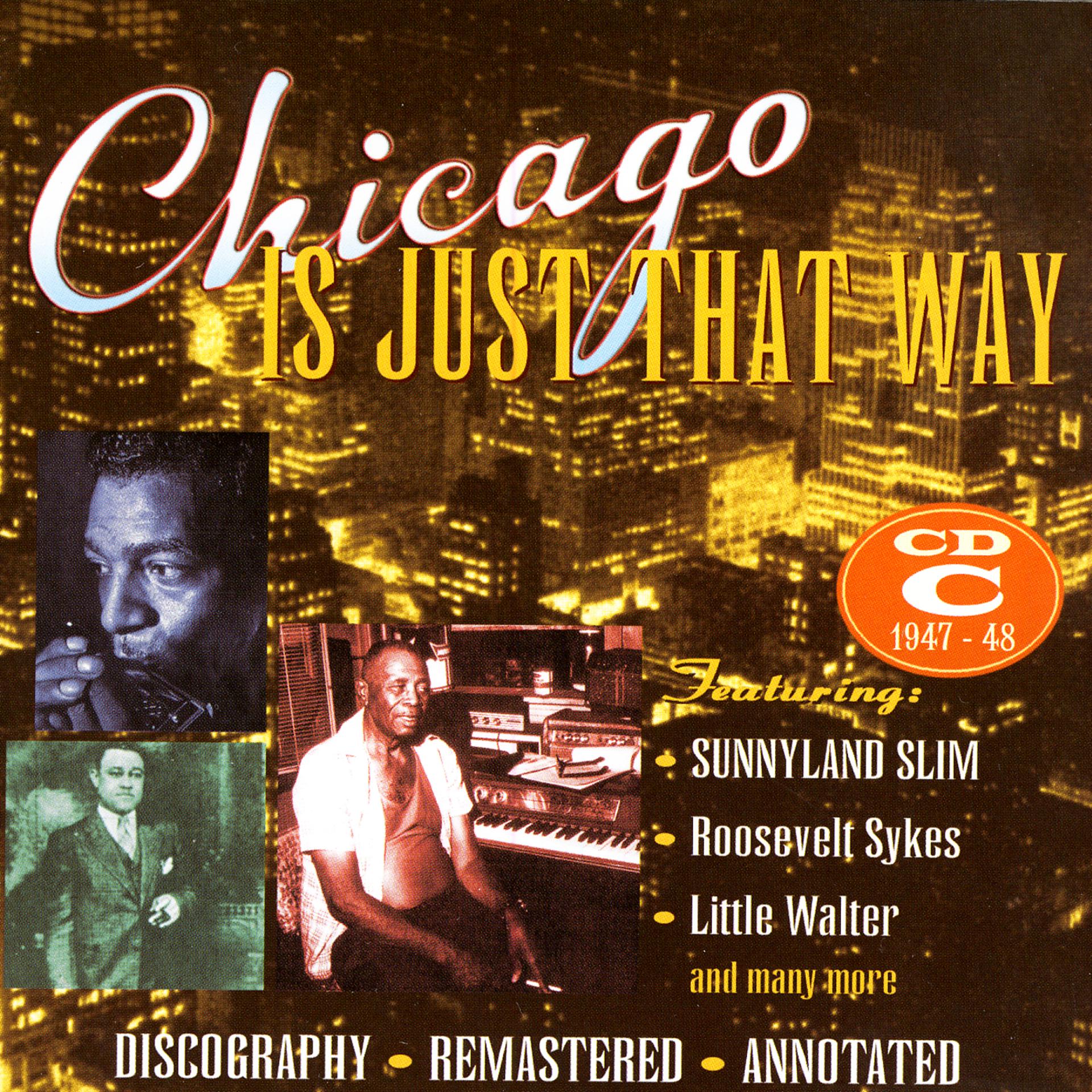 Постер альбома Chicago Is Just That Way: CD C 1947 - 1948