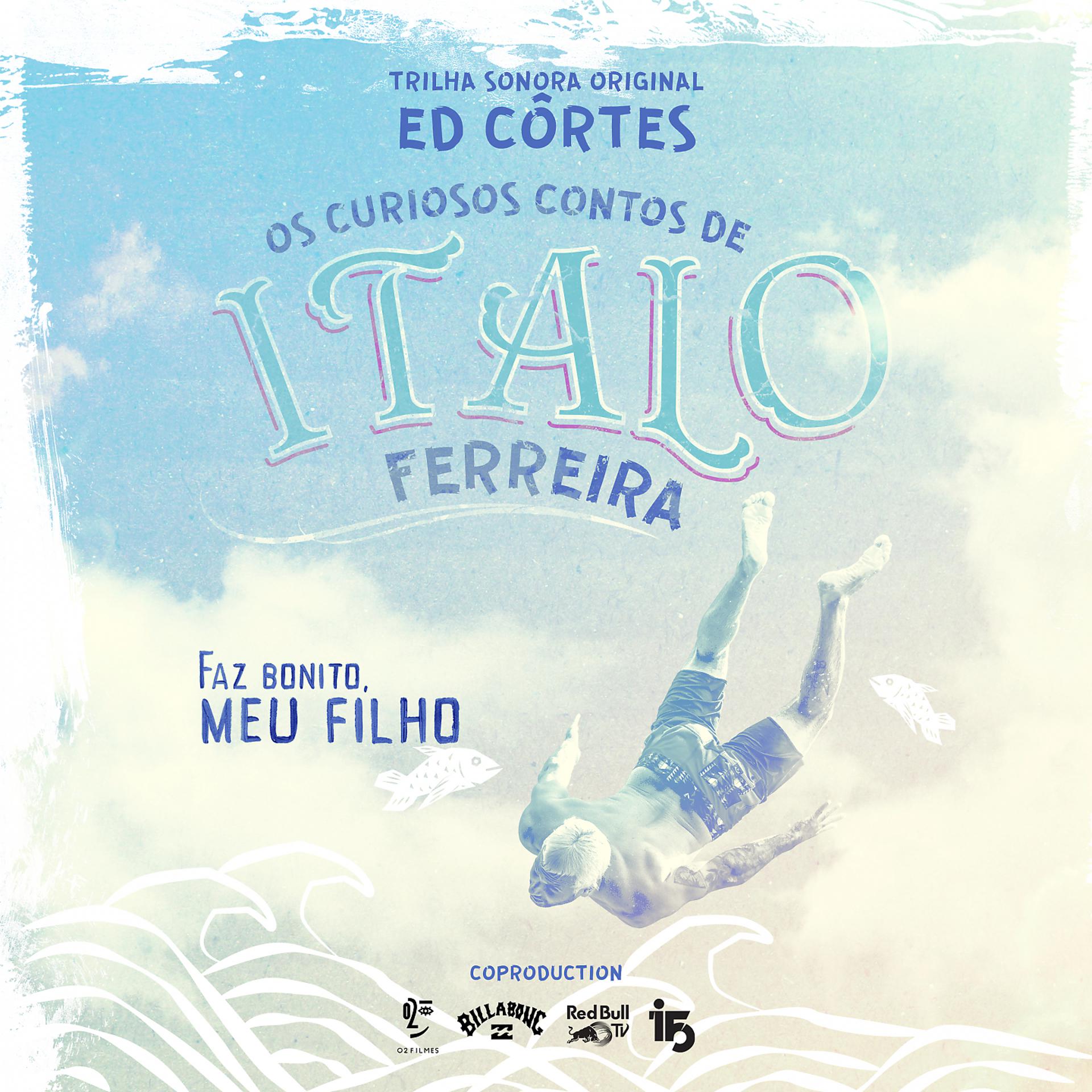 Постер альбома The Curious Tales of Italo Ferreira