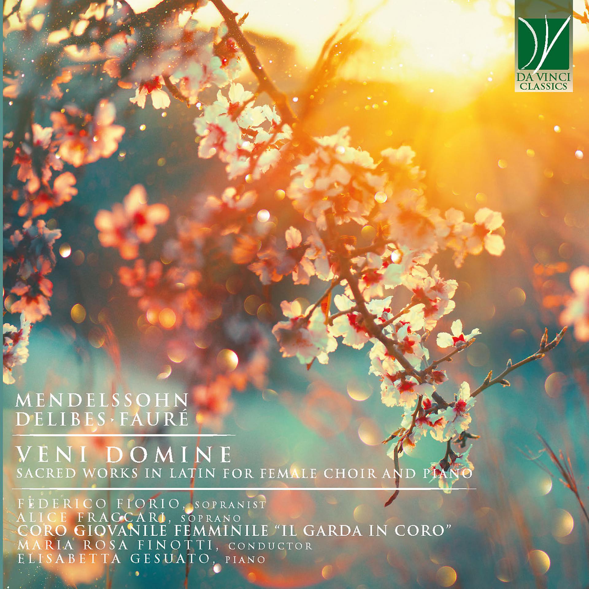 Постер альбома Mendelssohn, Delibes, Fauré: Veni Domine