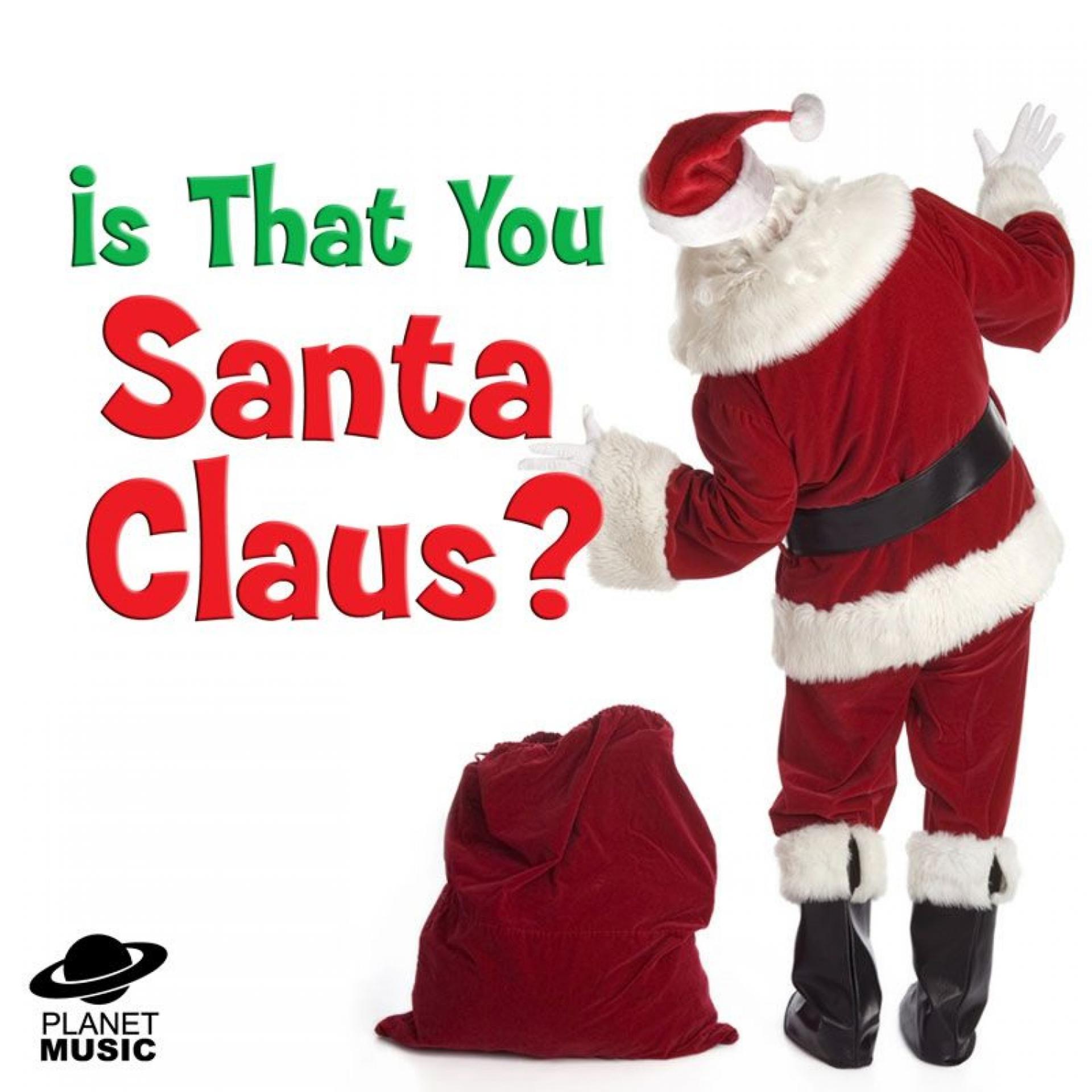Постер альбома Is That You Santa Claus?