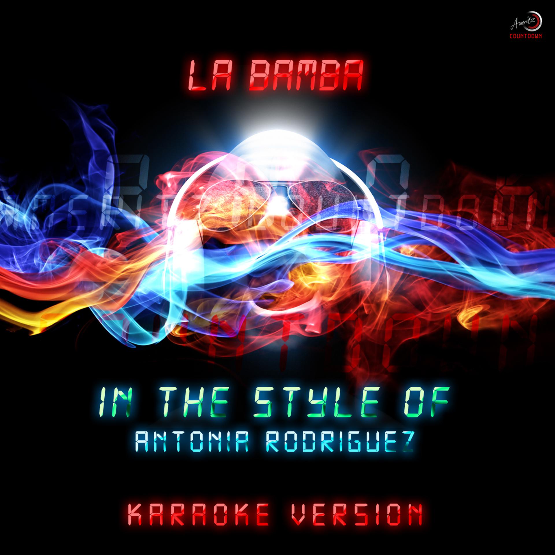 Постер альбома La Bamba (In the Style of Antonia Rodríguez) [Karaoke Version] - Single