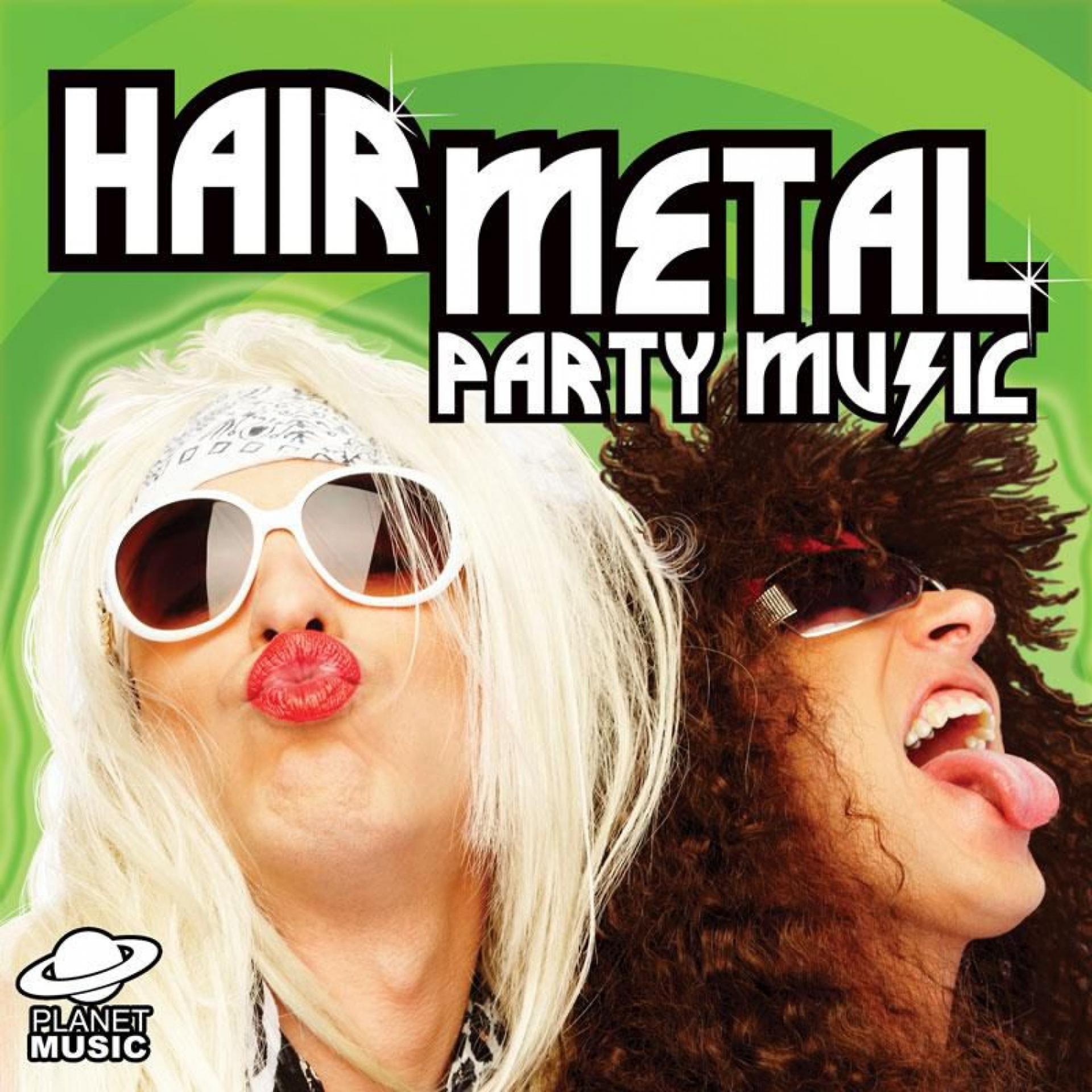 Постер альбома Hair Metal Party Music