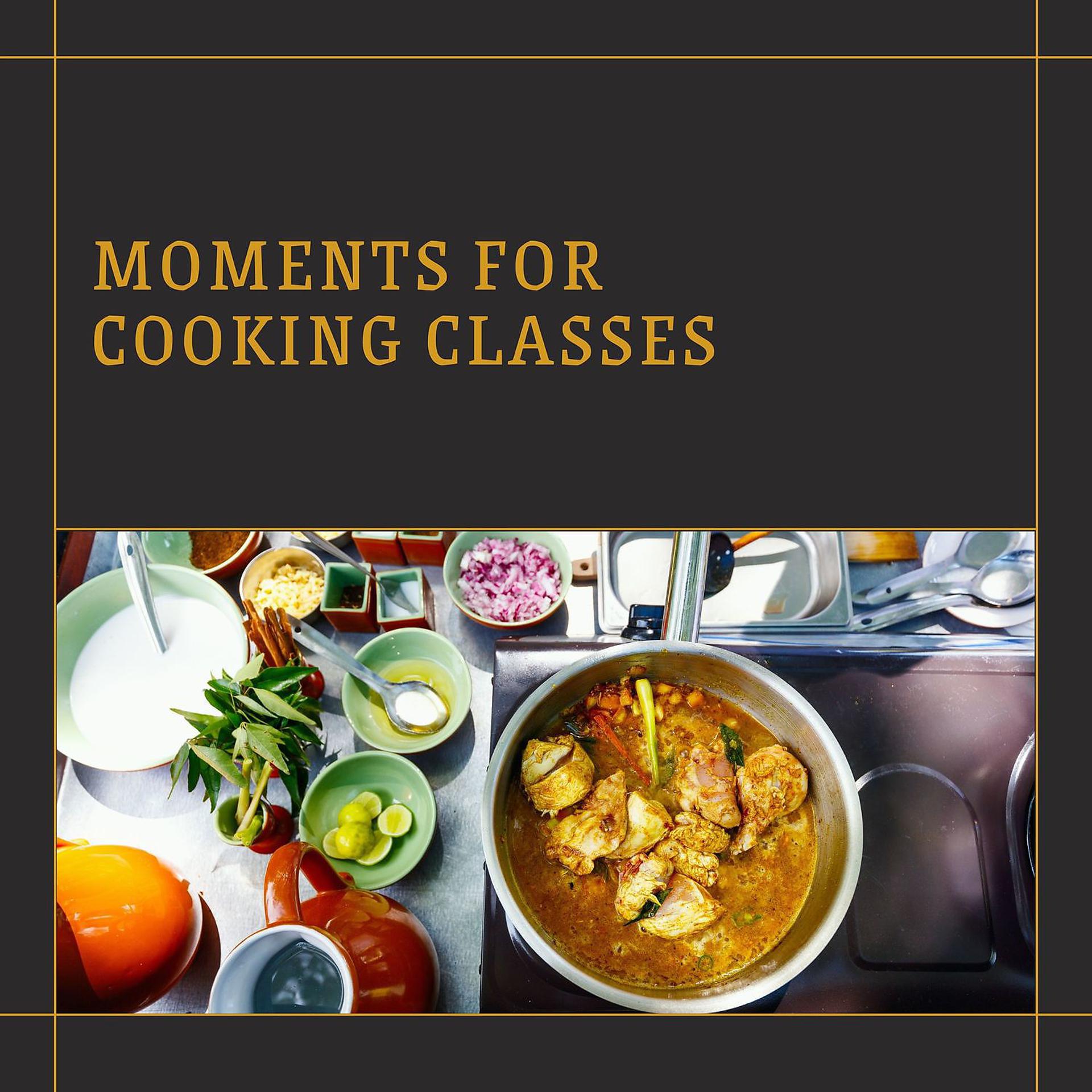 Постер альбома Moments for Cooking Classes