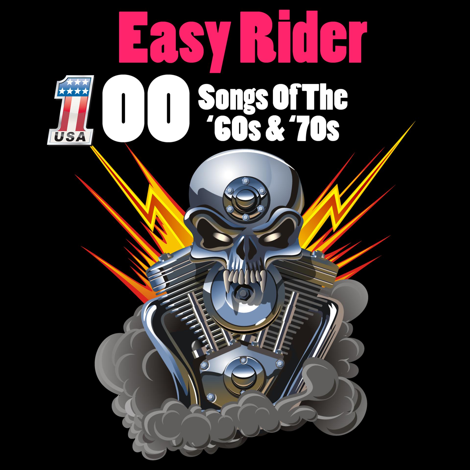Постер альбома Easy Rider - 100 Songs of The '60s & '70s