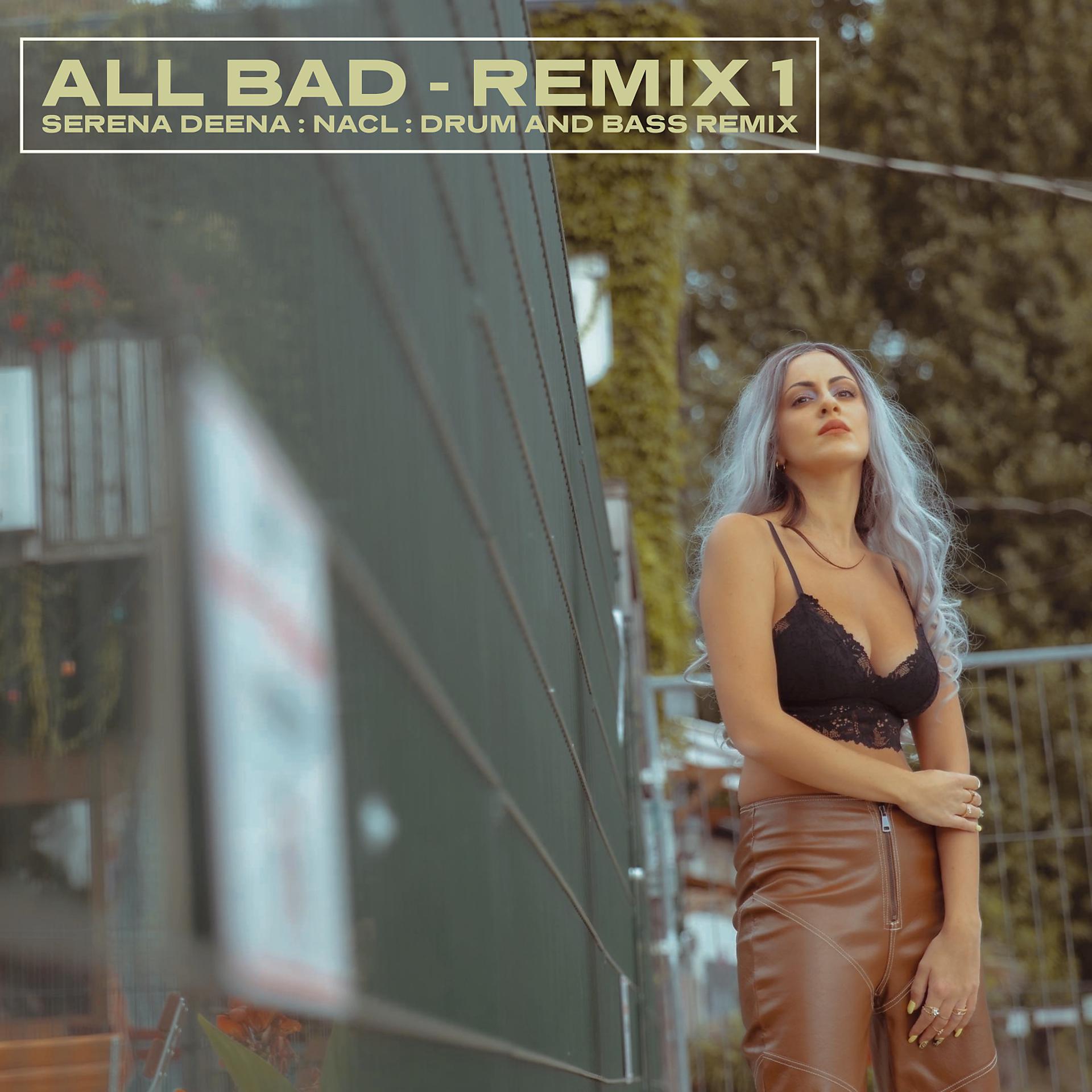 Постер альбома All Bad (Drum and Bass Remix)