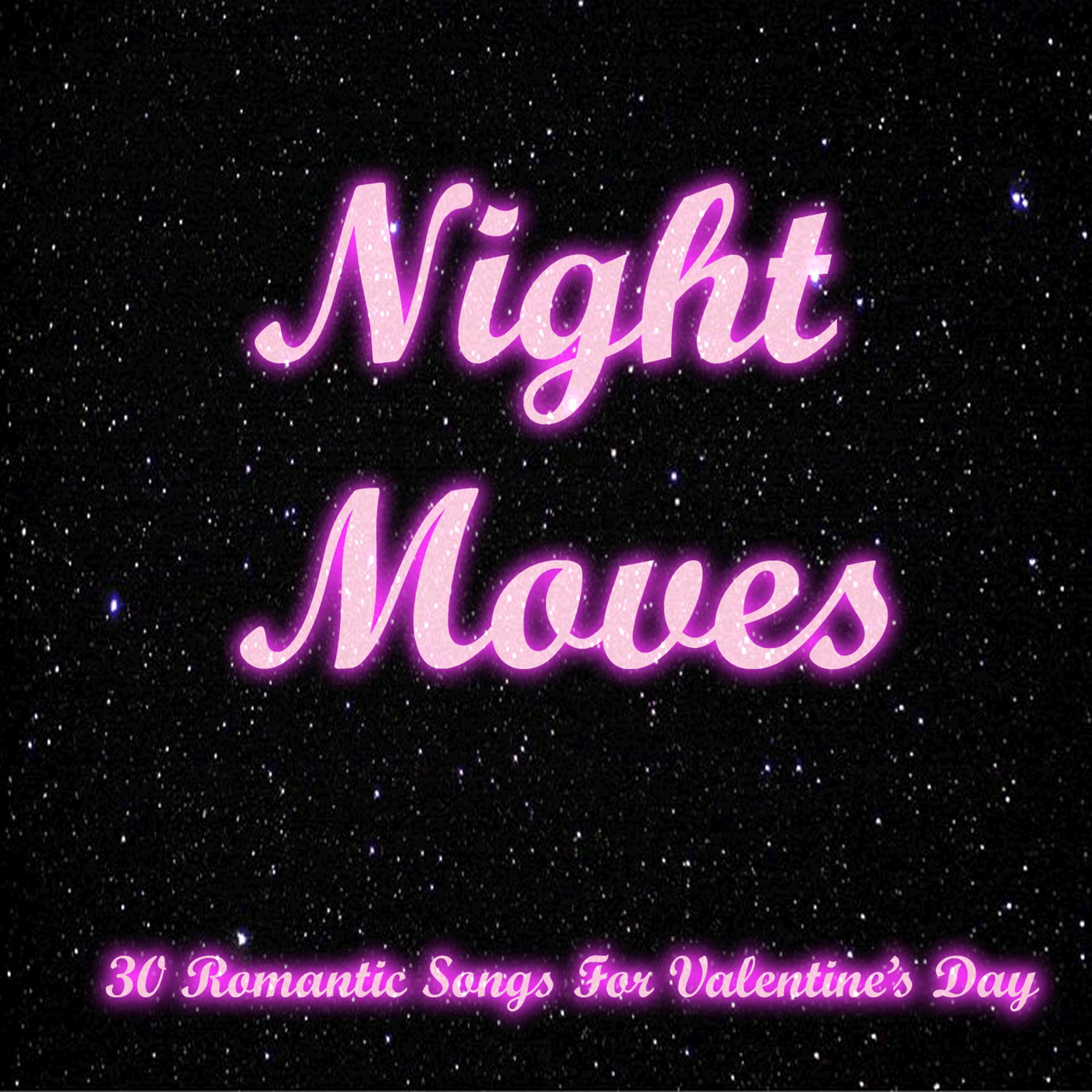 Постер альбома Night Moves: 30 Romantic Songs for Valentine's Day