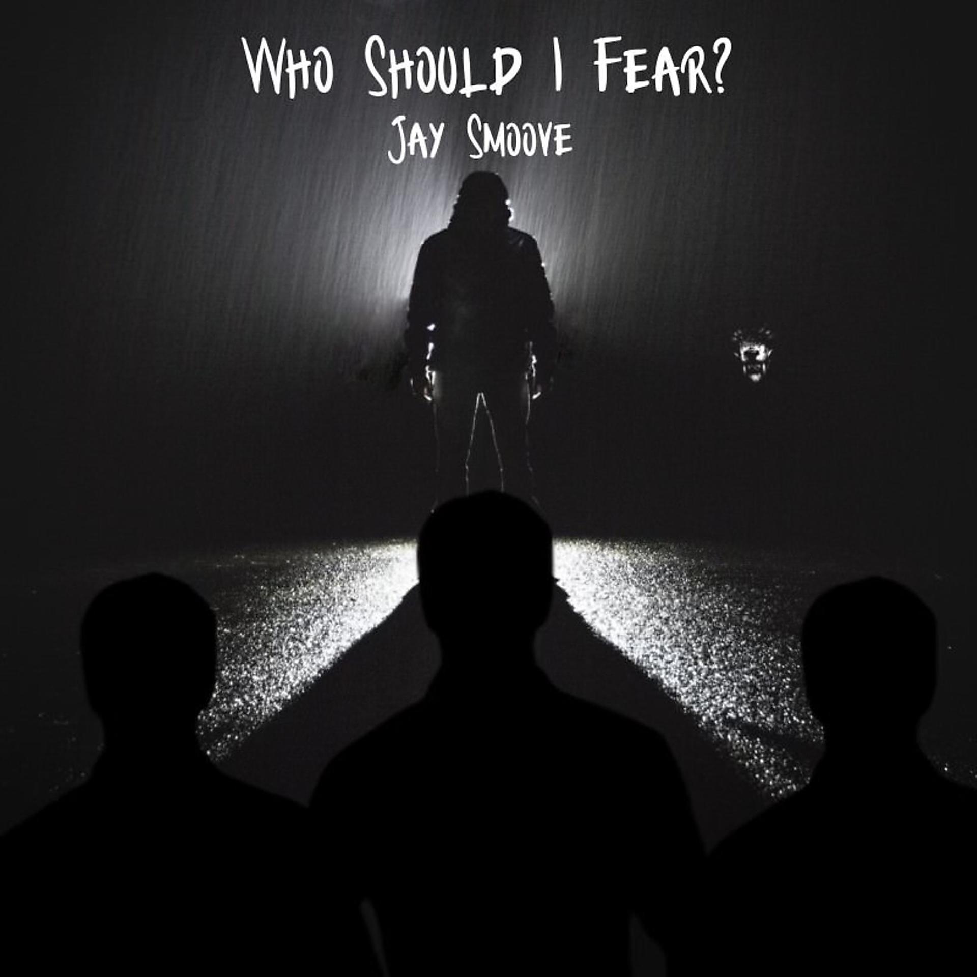 Постер альбома Who Should I Fear?