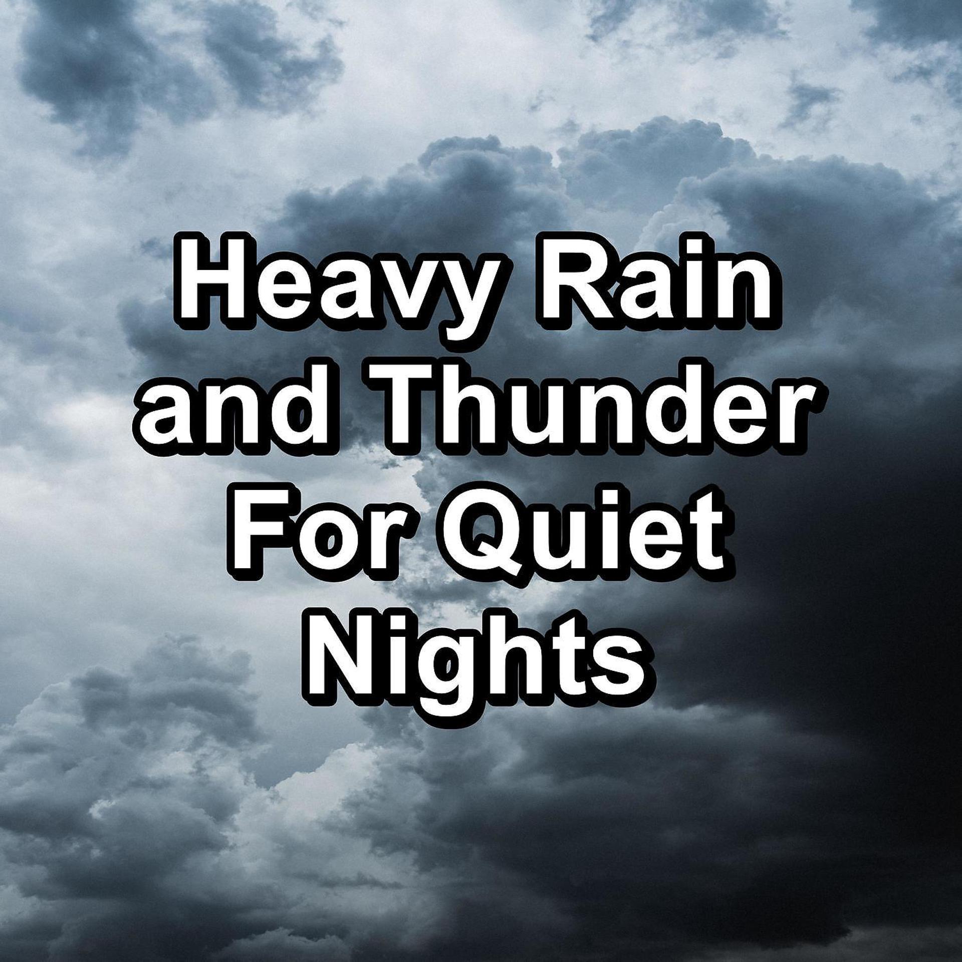 Постер альбома Heavy Rain and Thunder For Quiet Nights