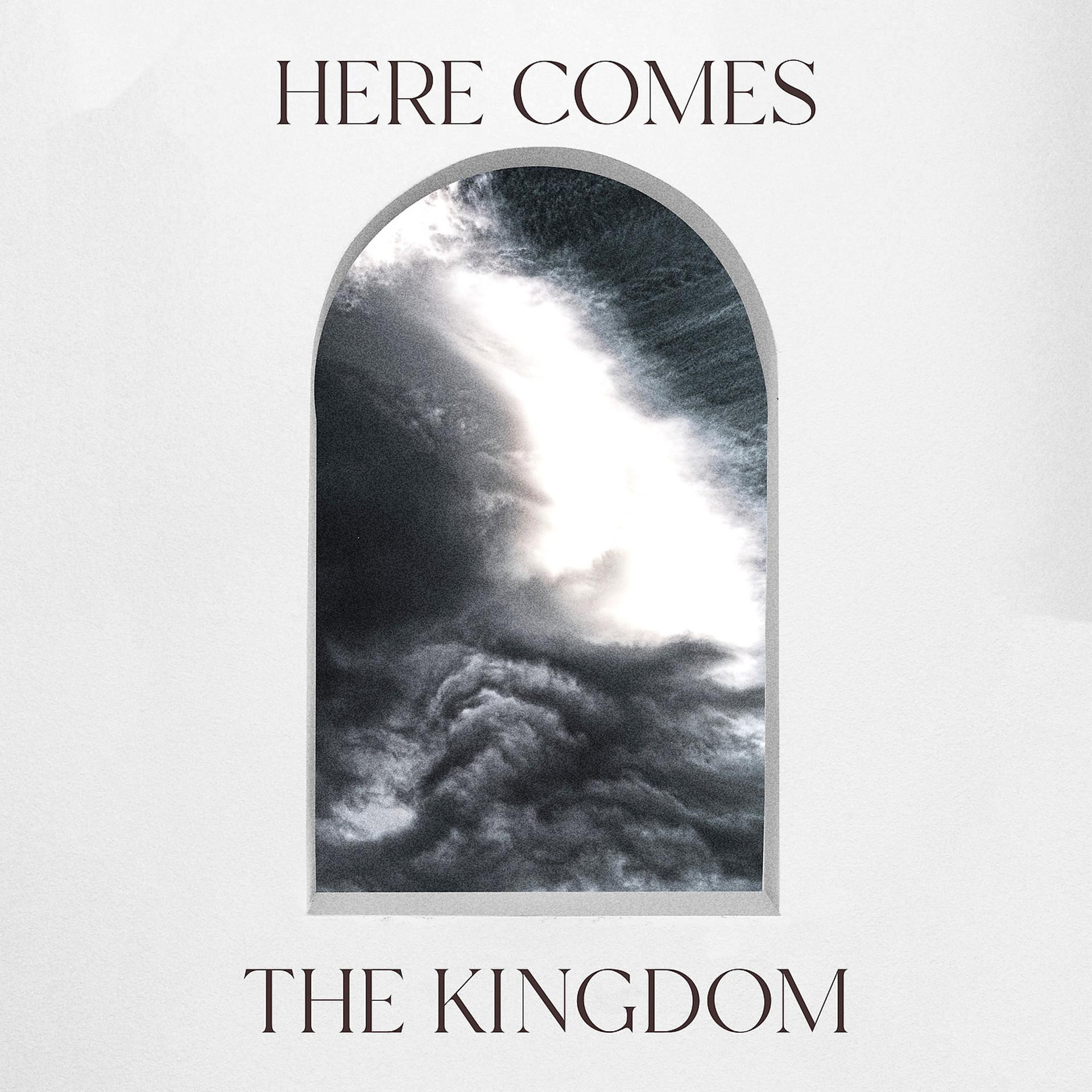 Постер альбома Here Comes the Kingdom (Live)