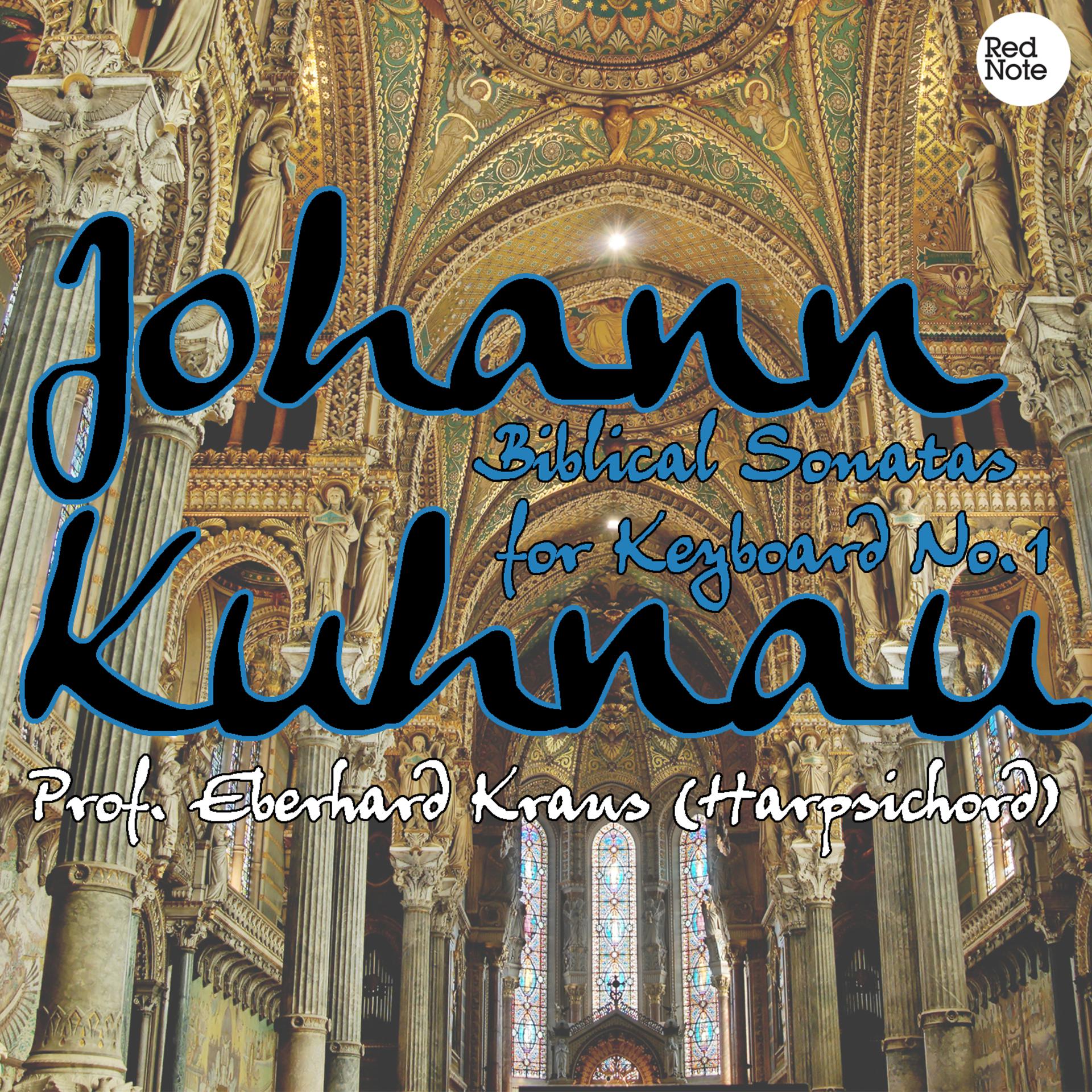 Постер альбома Kuhnau: Biblical Sonatas for Keyboard No.1