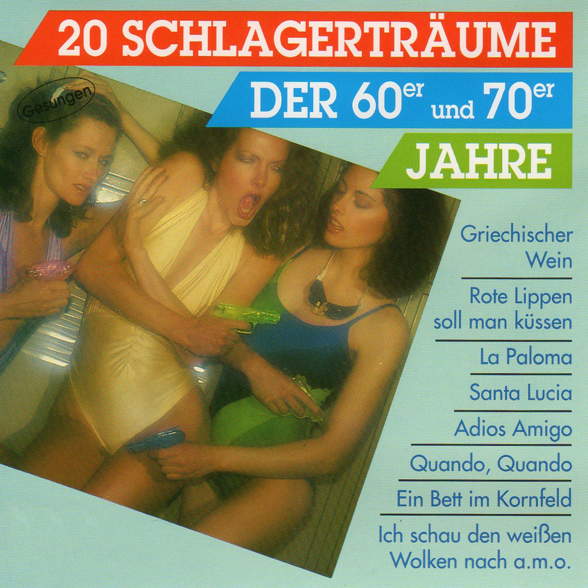 Постер альбома 20 Schlagerträume der 60er und 70er Jahre