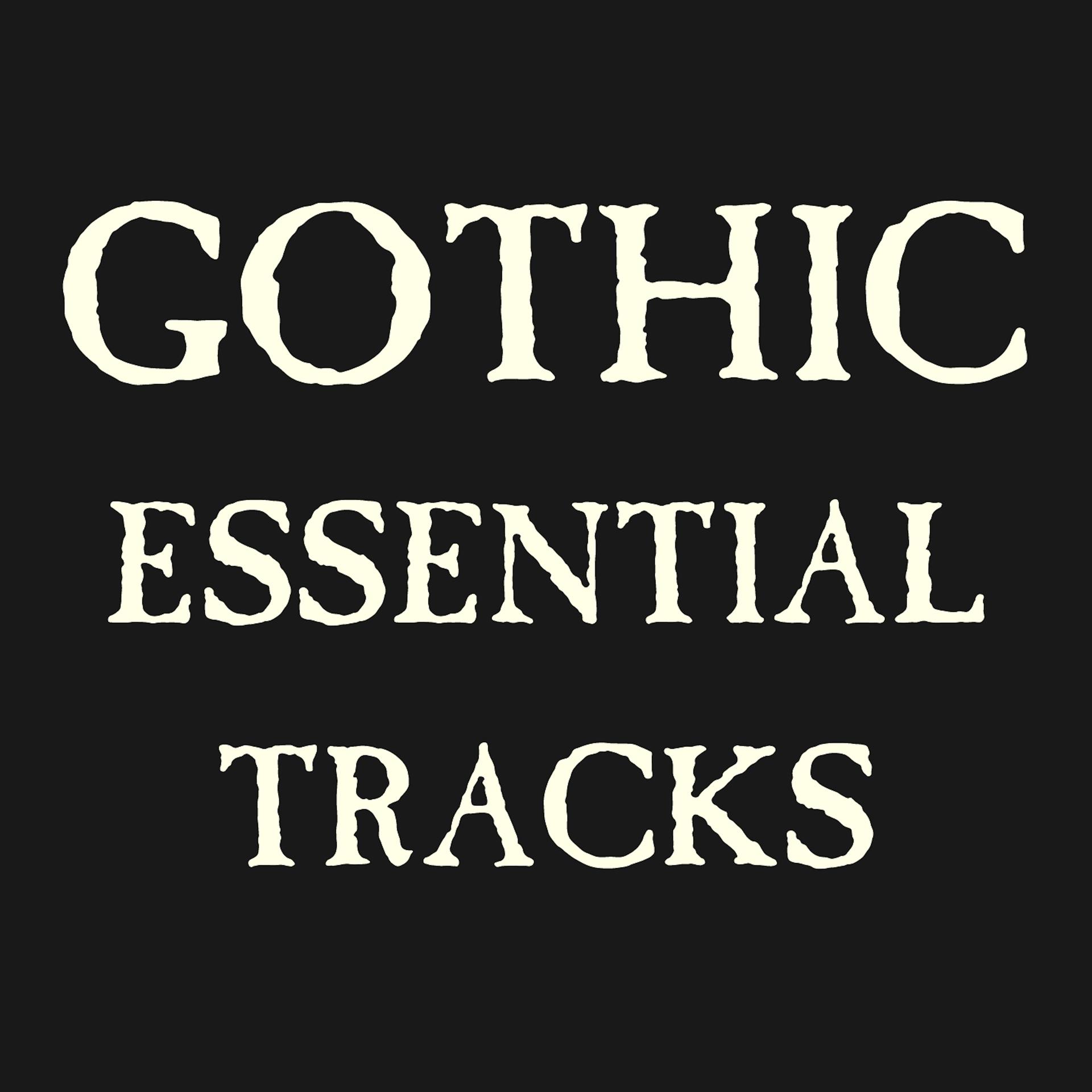 Постер альбома Gothic Essential Tracks