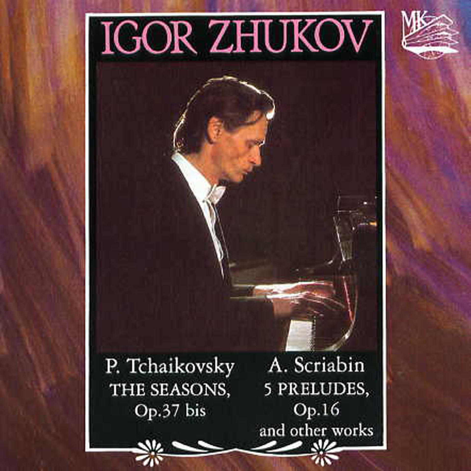 Постер альбома Igor Zhukov: Tchaikovsky, Scriabin