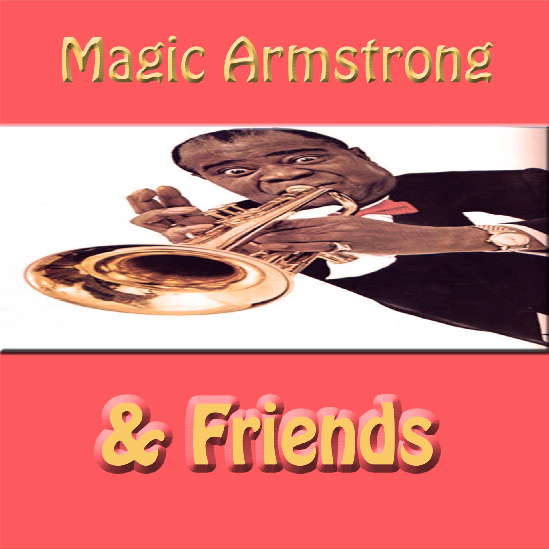 Постер альбома Magic Armstrong& Friends