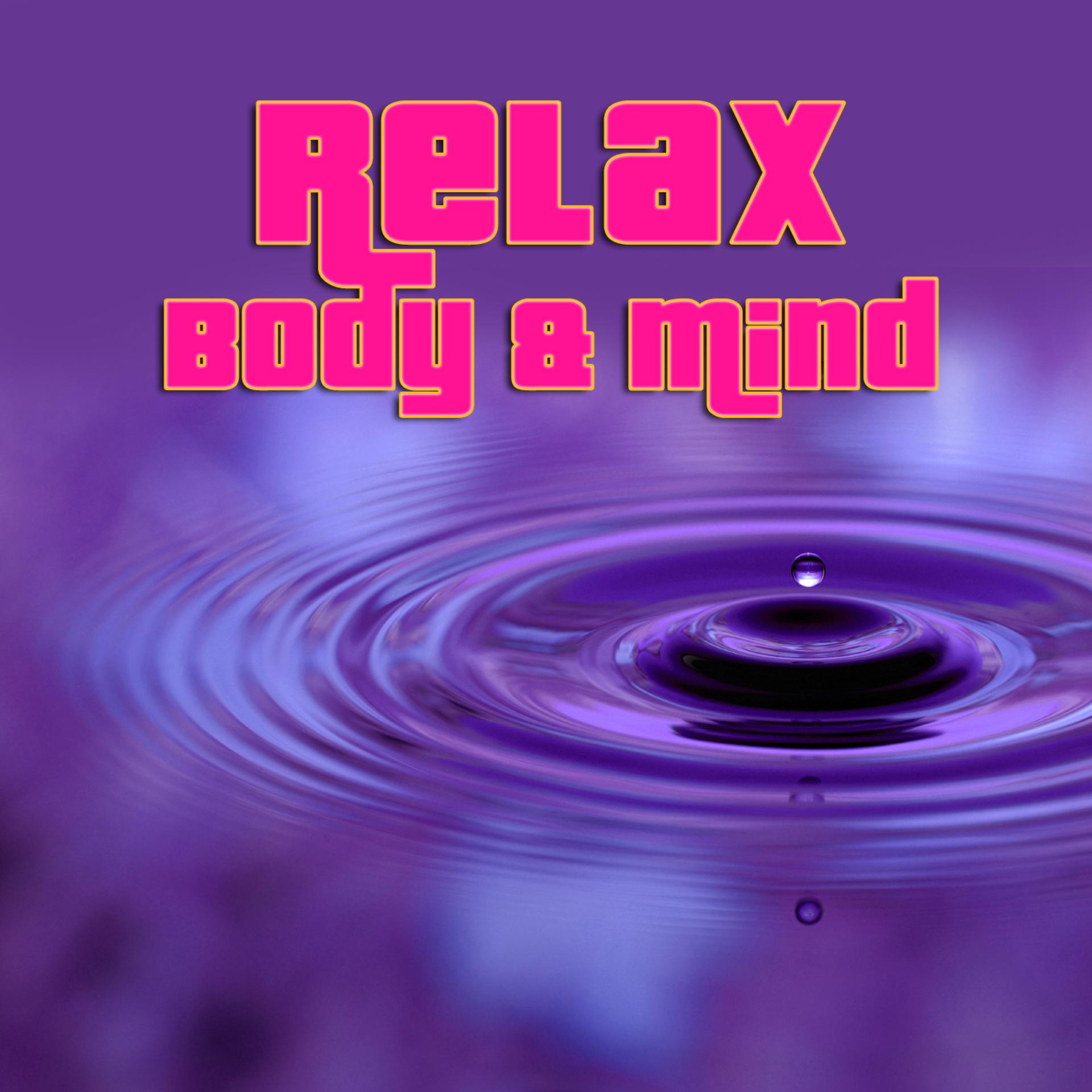 Постер альбома Relax - Body & Mind
