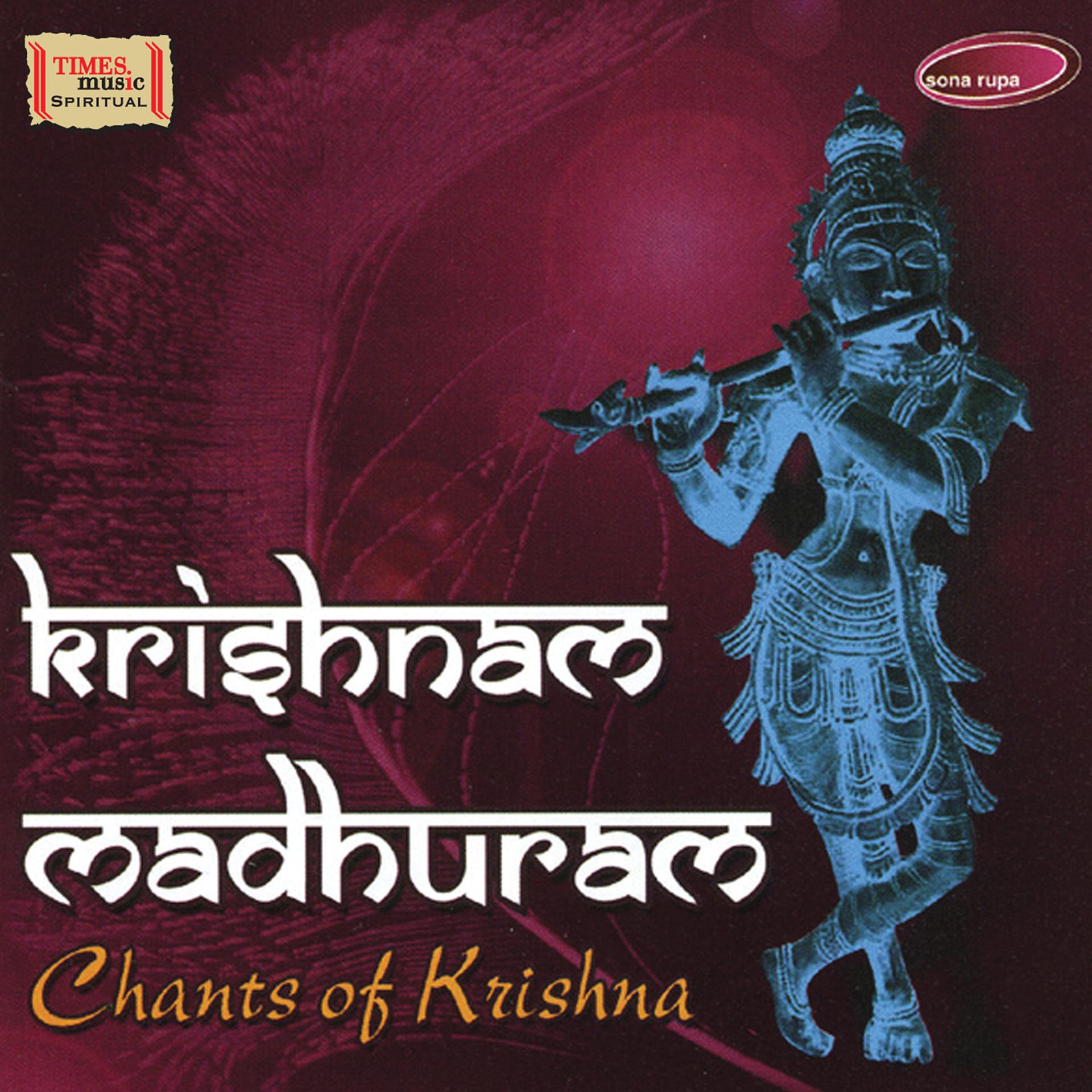 Постер альбома Krishna Madhuram - Chants Of Krishna