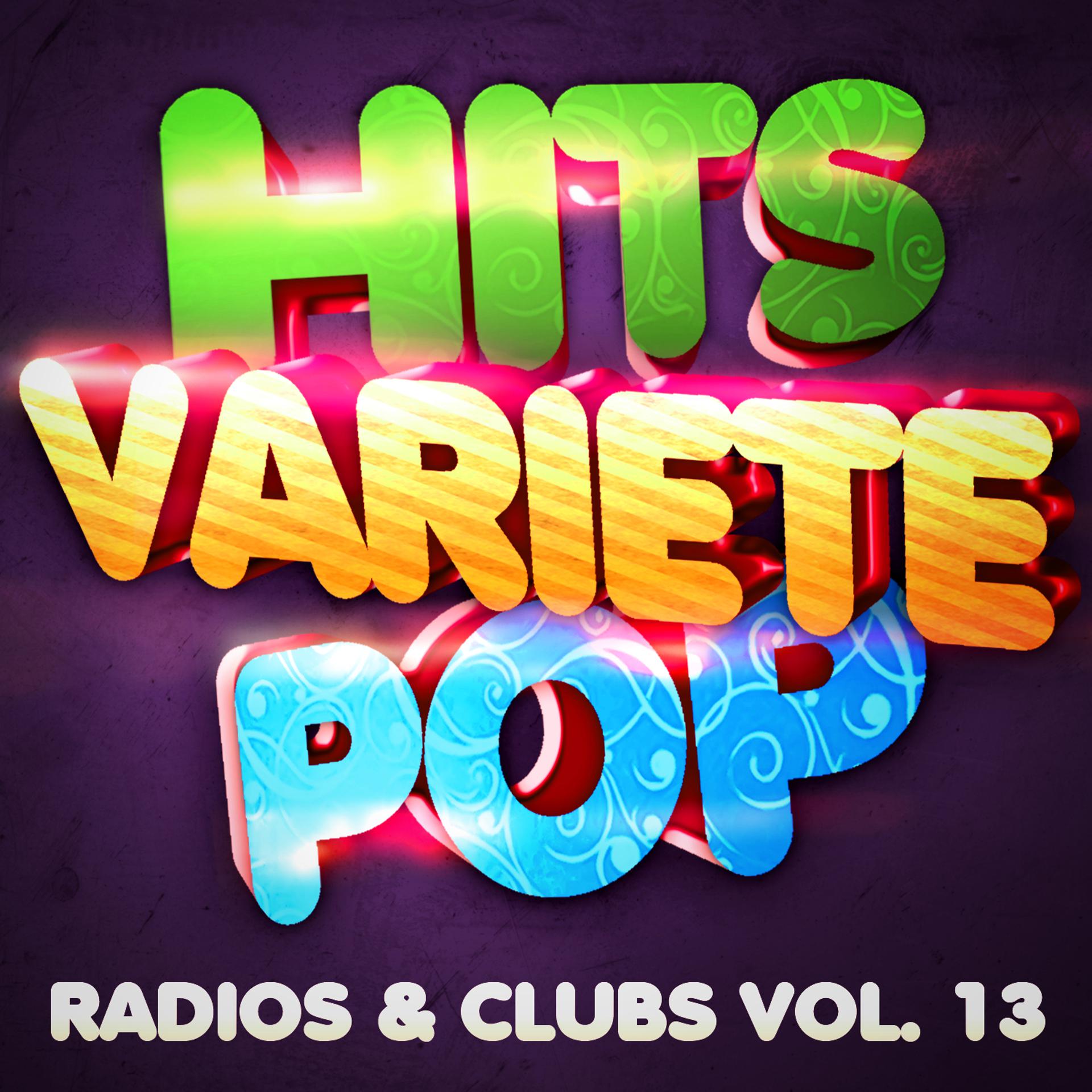 Постер альбома Hits Variété Pop Vol. 13 (Top Radios & Clubs)
