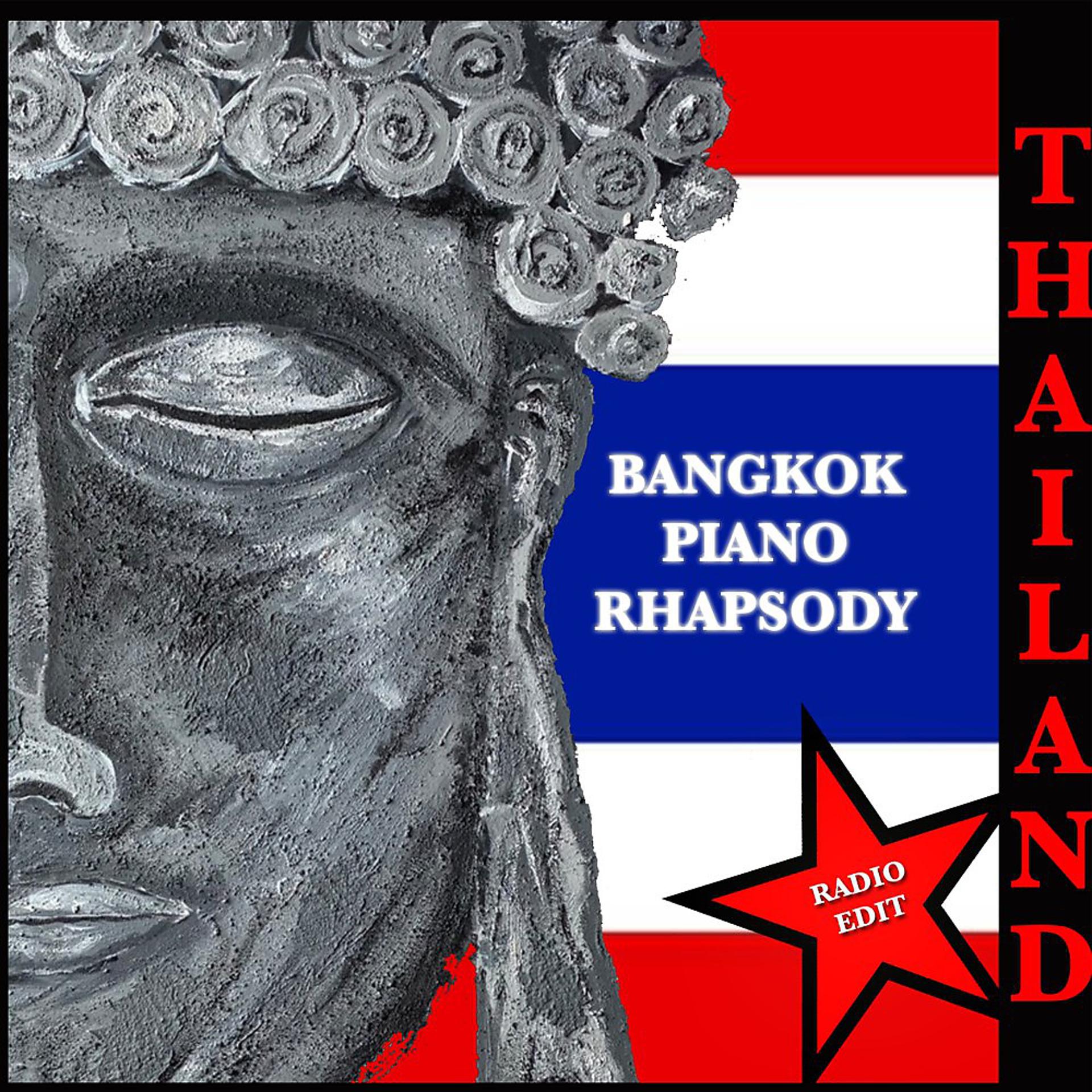 Постер альбома Bangkok Piano Rhapsody (Radio Edit)