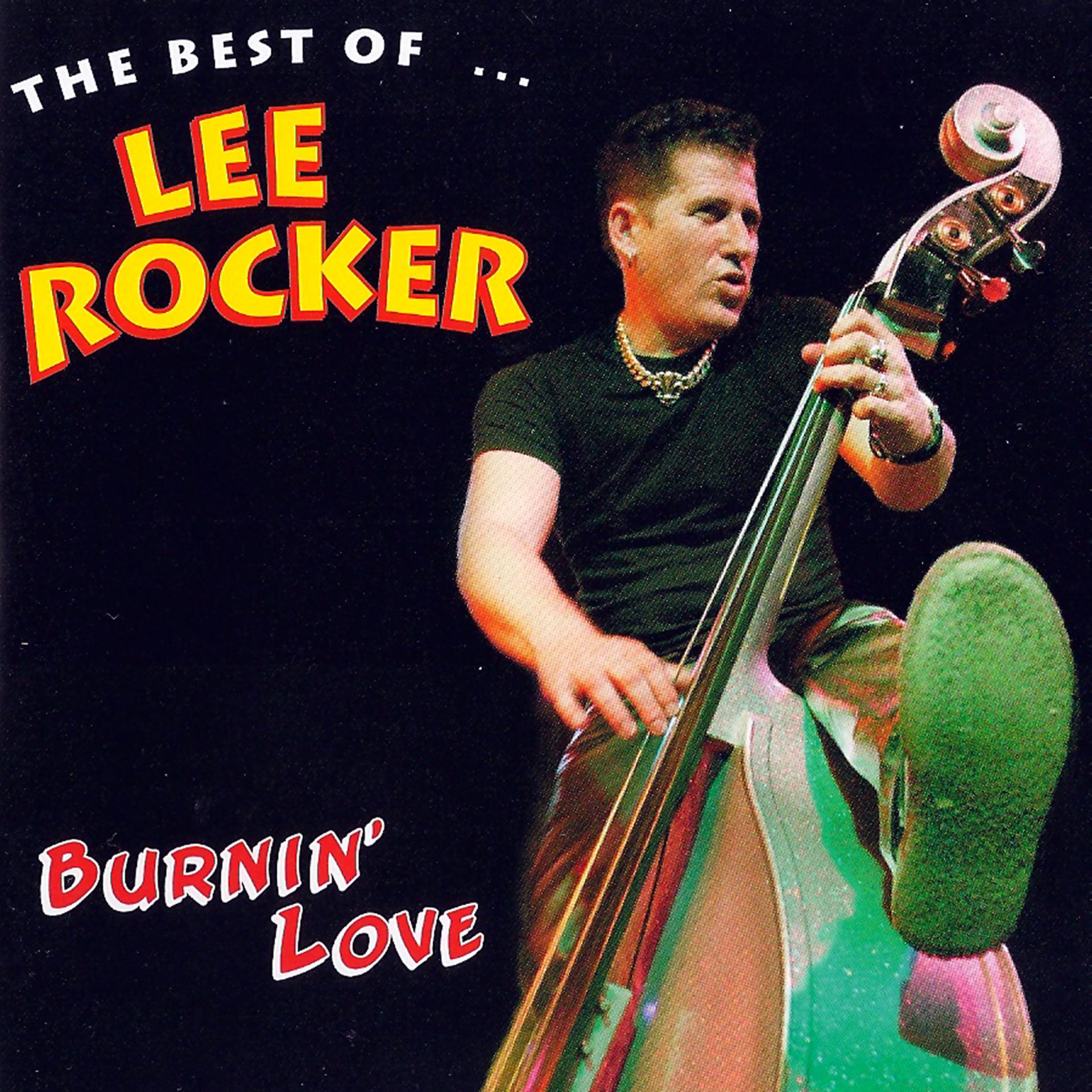 Постер альбома Burnin' Love: The Best Of Lee Rocker