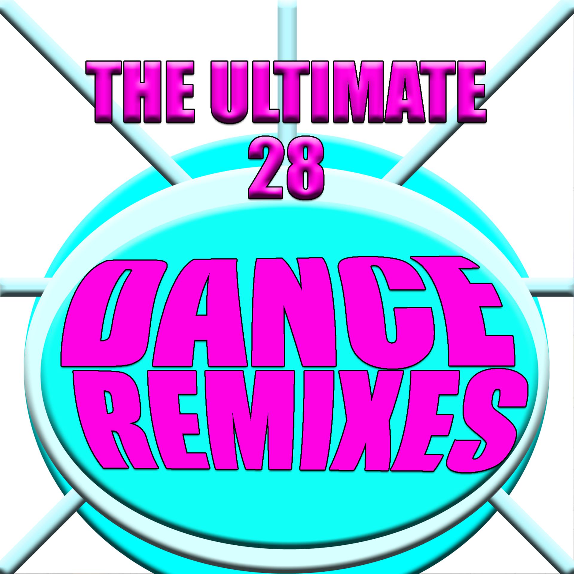 Постер альбома The Ultimate 28 Dance Remixes