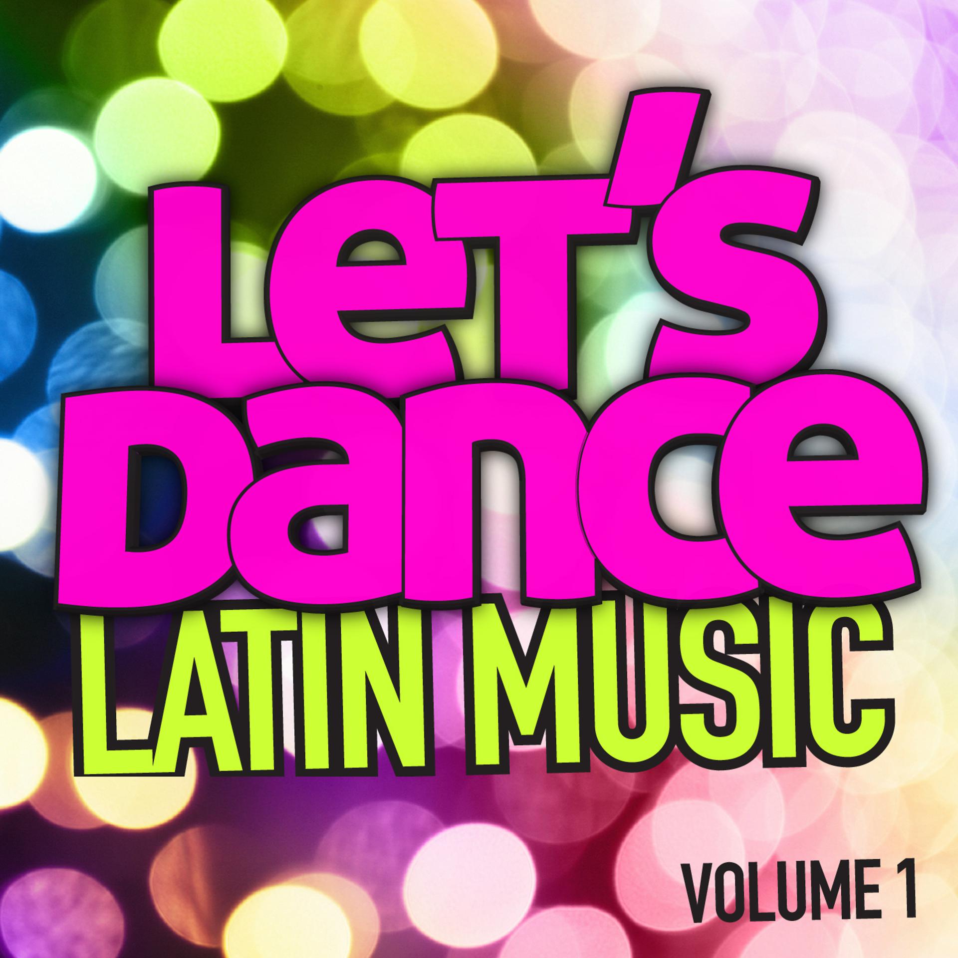 Постер альбома Let's Dance : Latin Music Vol. 1