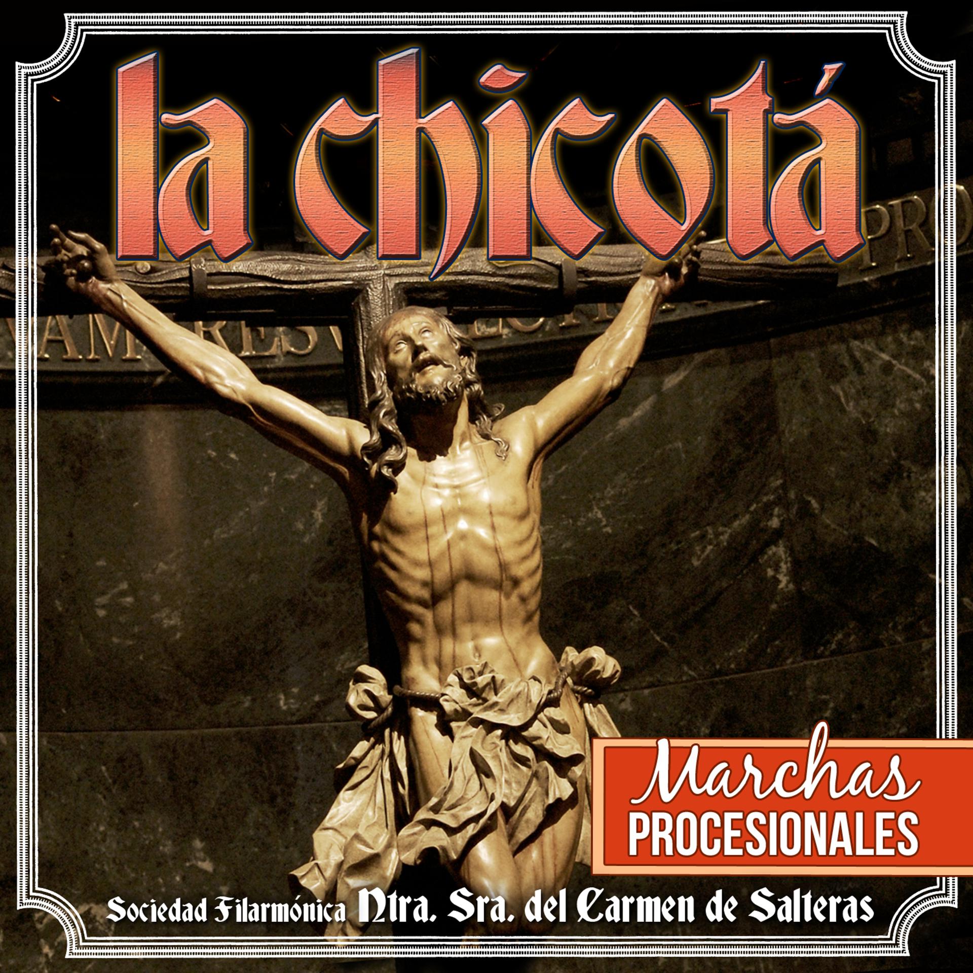 Постер альбома La Chicotá. Marchas Procesionales