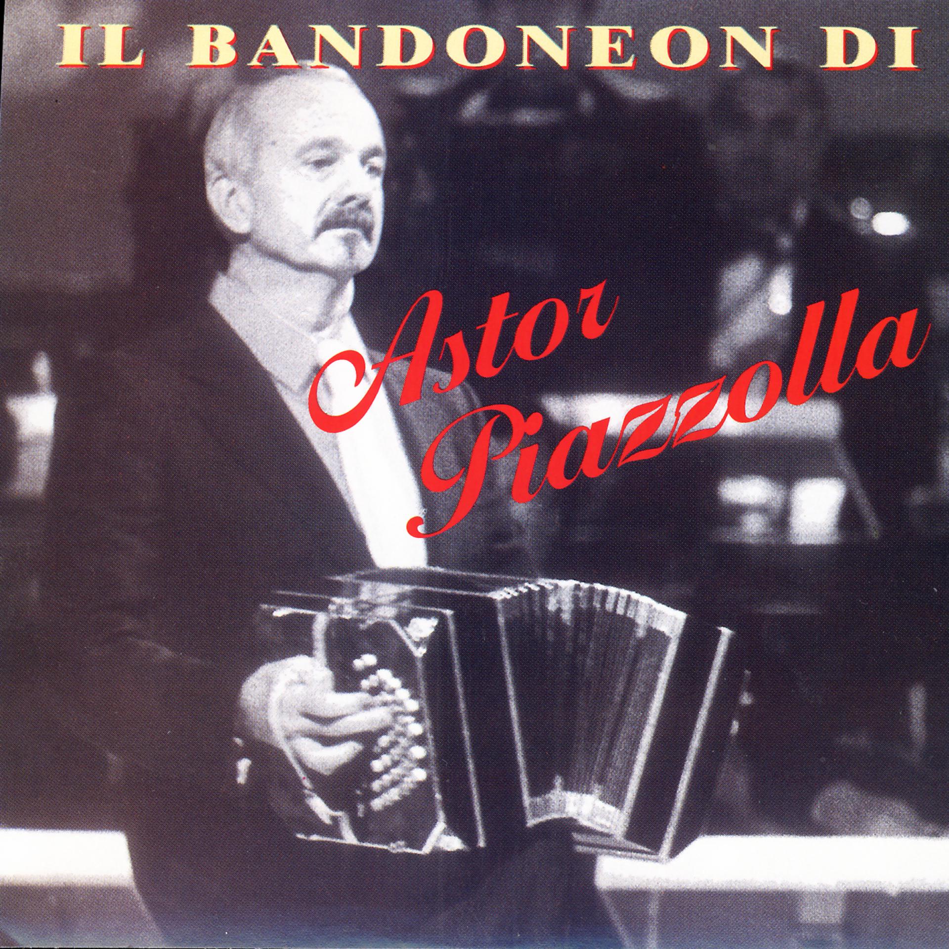Постер альбома Il Bandoneon Di Astor Piazzolla