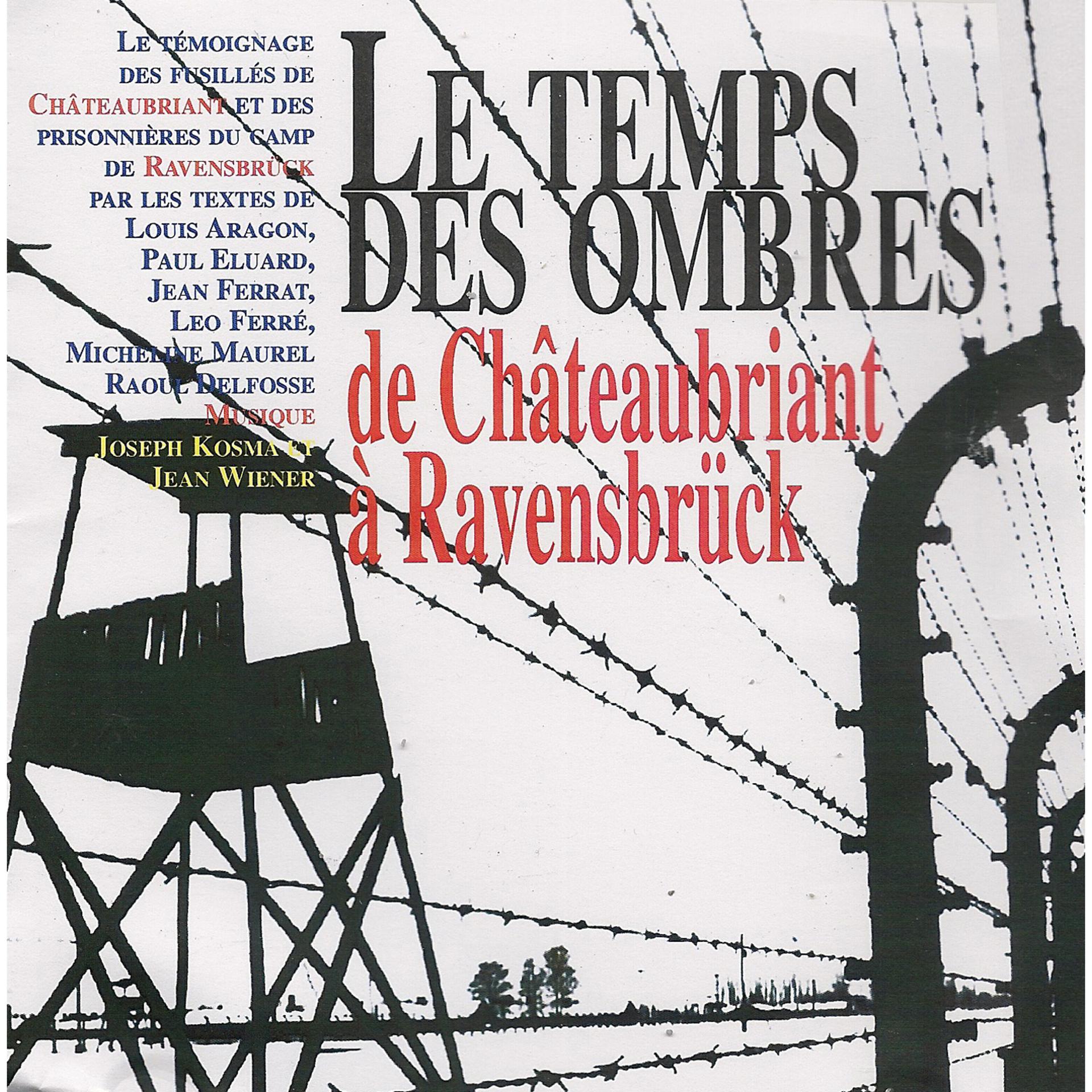 Постер альбома Le temps des ombres, de Châteaubriant à Ravensbrück