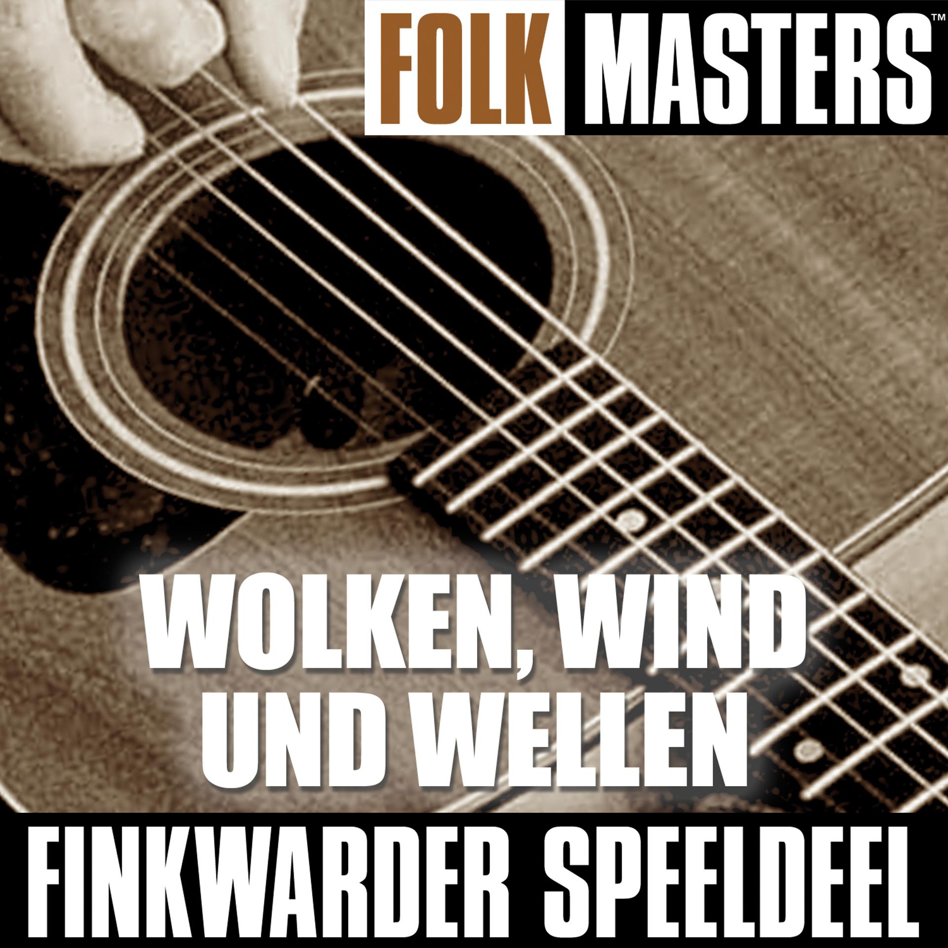 Постер альбома Folk Masters: Wolken, Wind Und Wellen