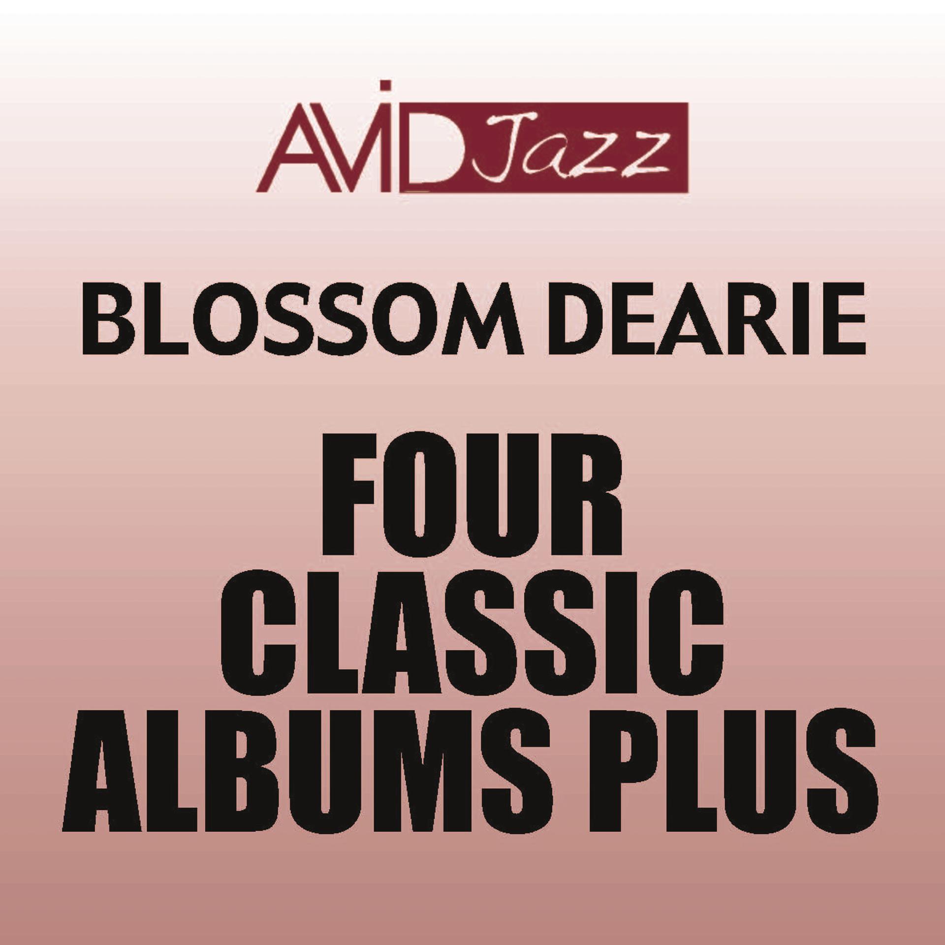 Постер альбома Four Classic Albums Plus (Blossom Dearie / Plays For Dancing / Give Him The Ooh-La-La / Once Upon A Summertime) (Digitally Remastered)