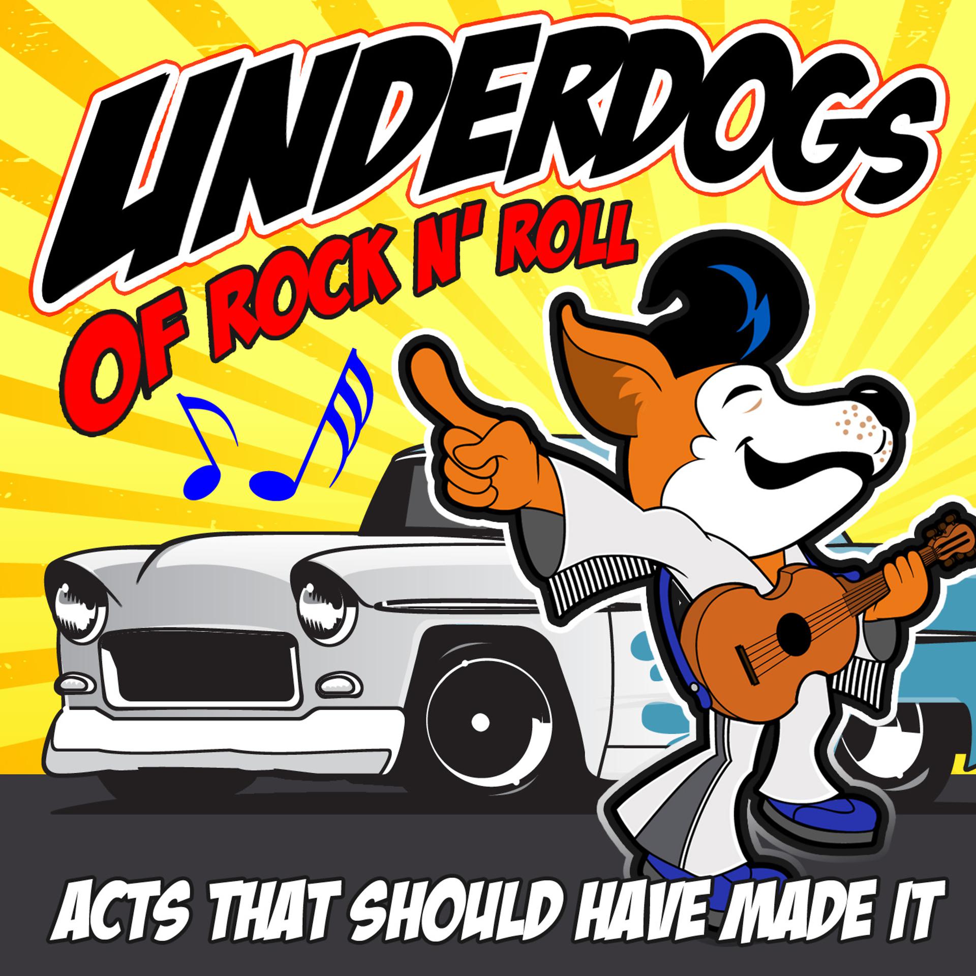 Постер альбома Underdogs Of Rock N' Roll
