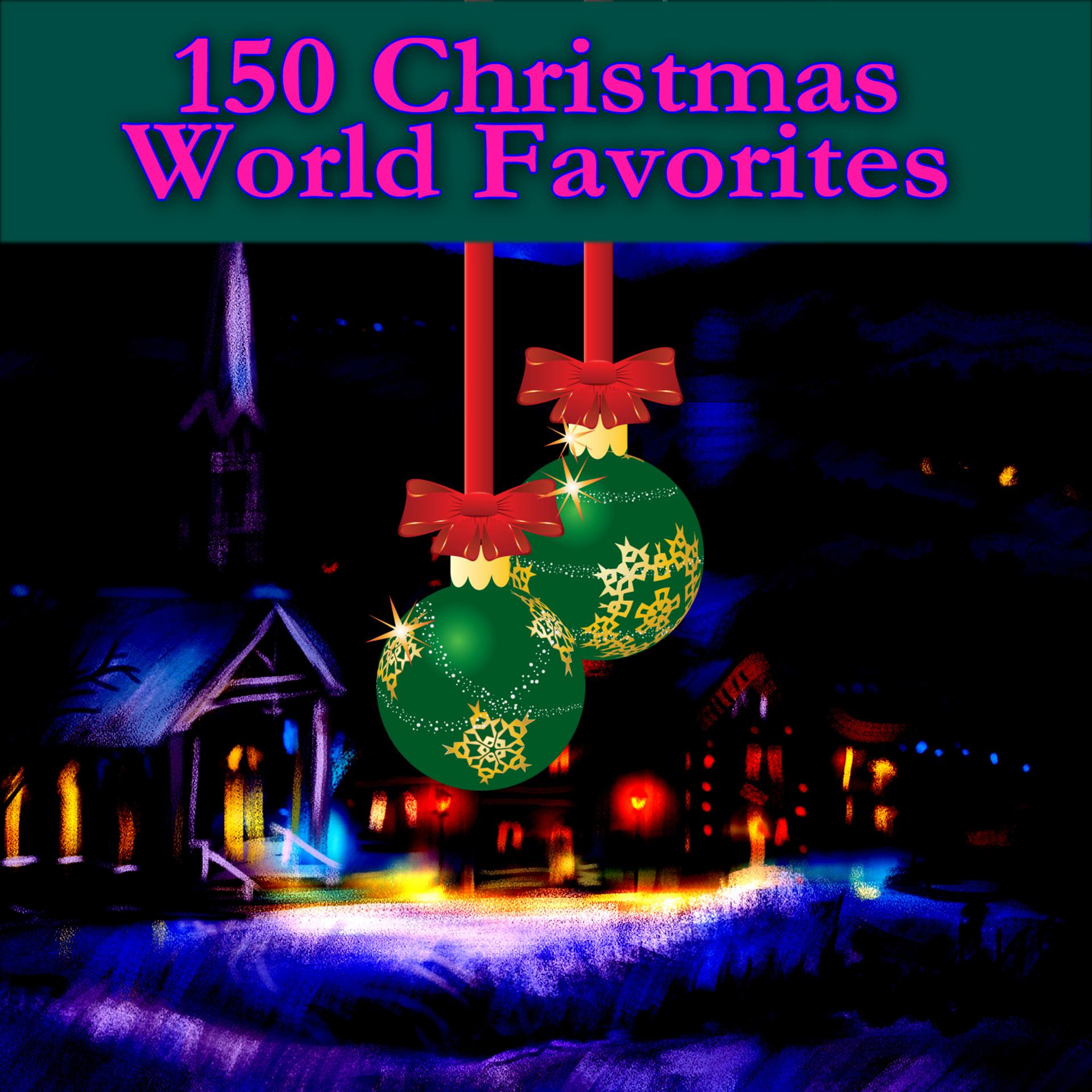 Постер альбома 150 Christmas World Favorites