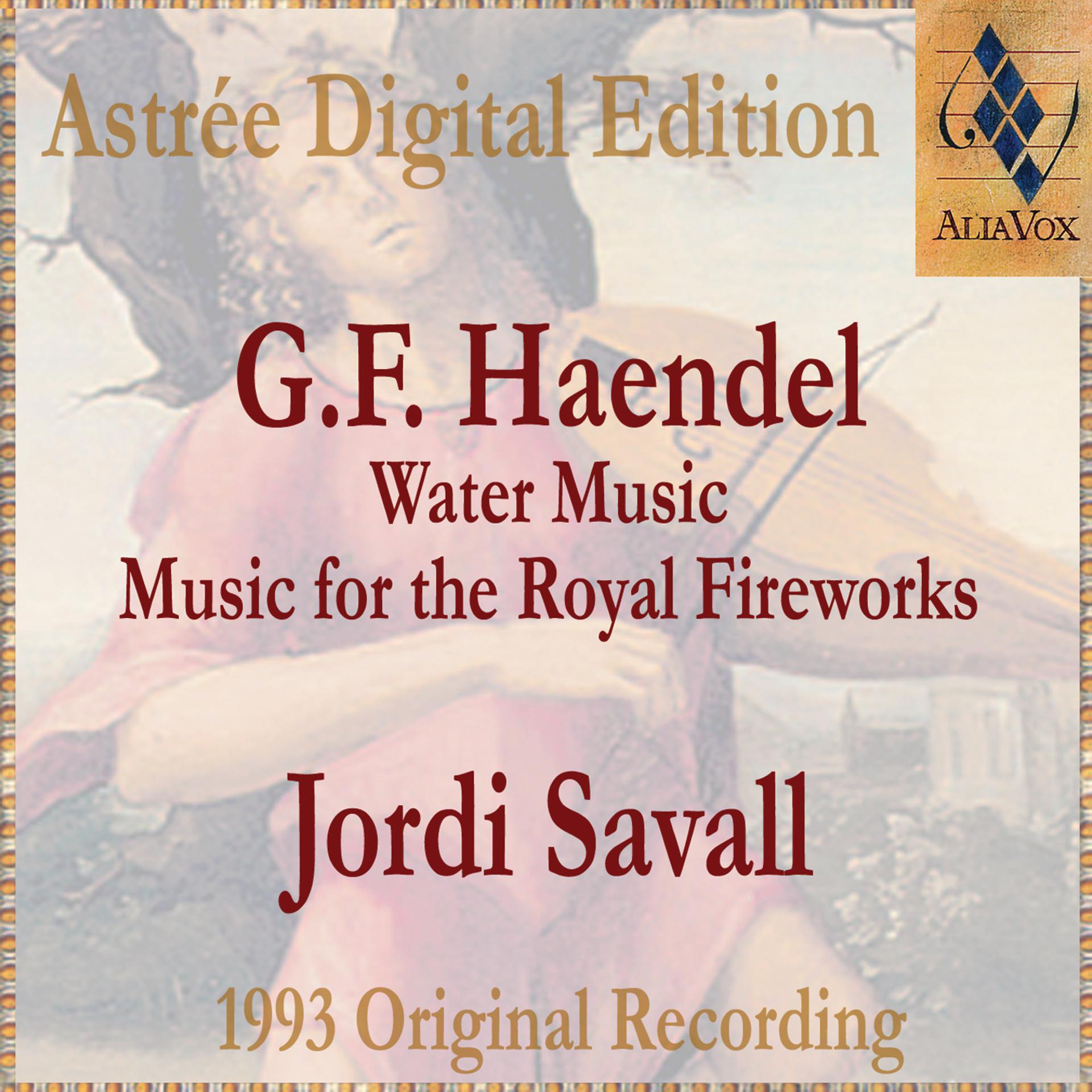 Постер альбома Haendel: Water Music & Music For The Royal Fireworks