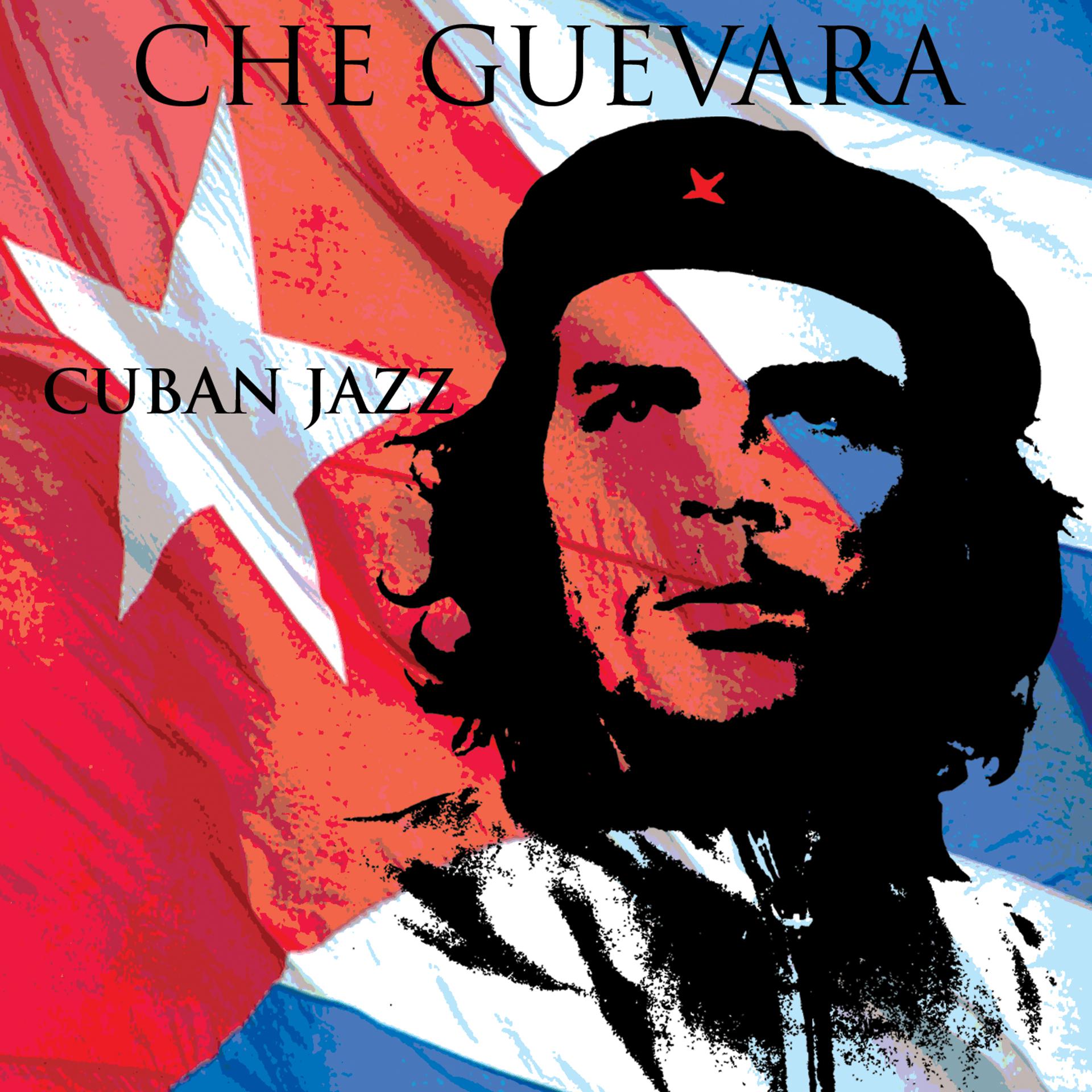 Постер альбома Che Guevara Cuban Jazz