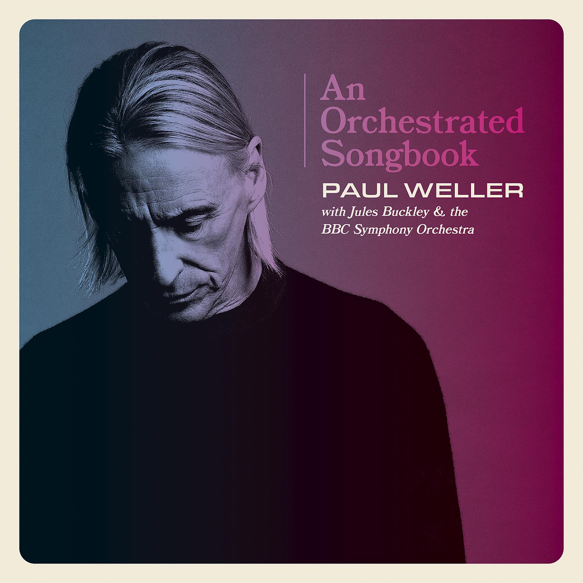 Постер альбома Paul Weller - An Orchestrated Songbook With Jules Buckley & The BBC Symphony Orchestra