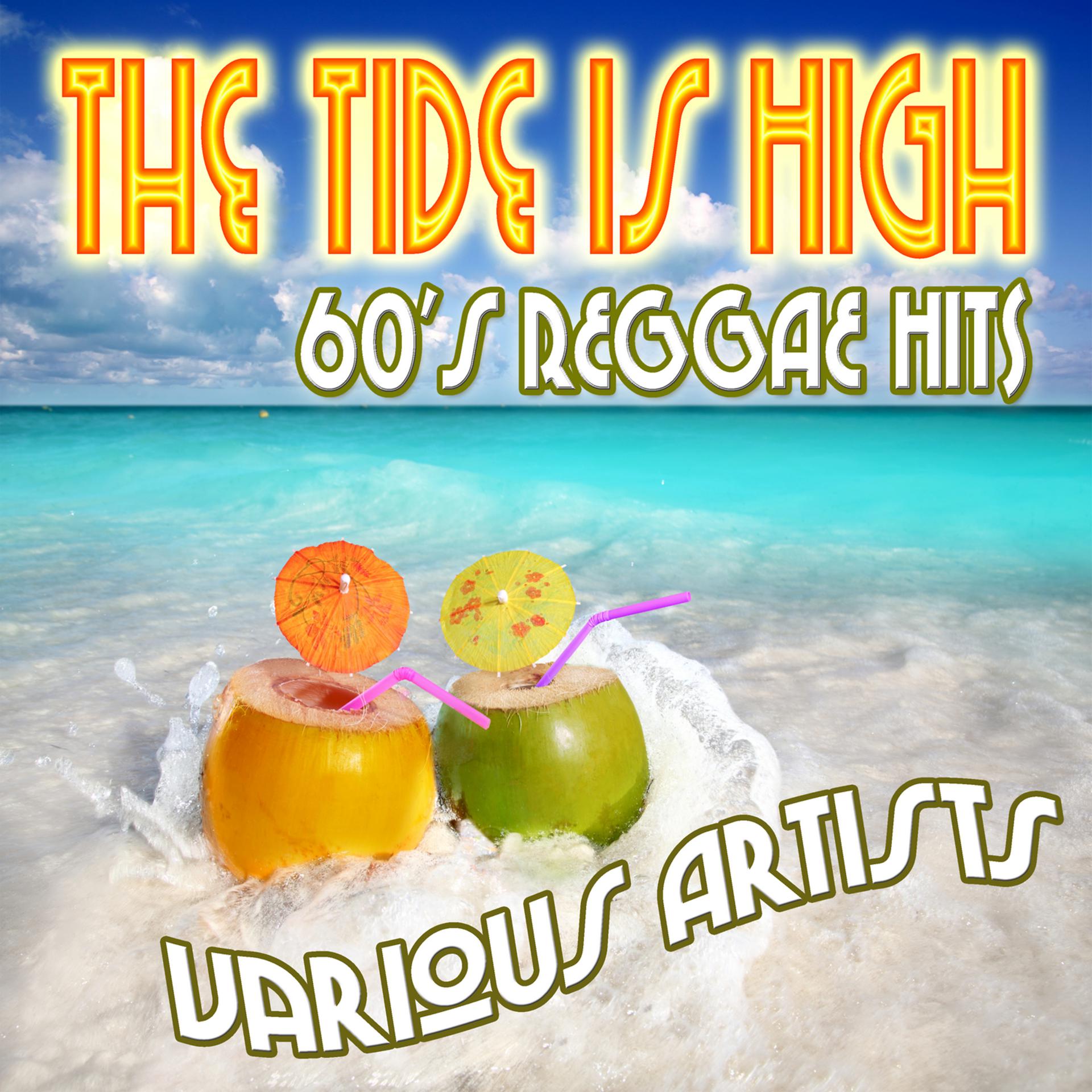 Постер альбома The Tide Is High: 60's Reggae Hits
