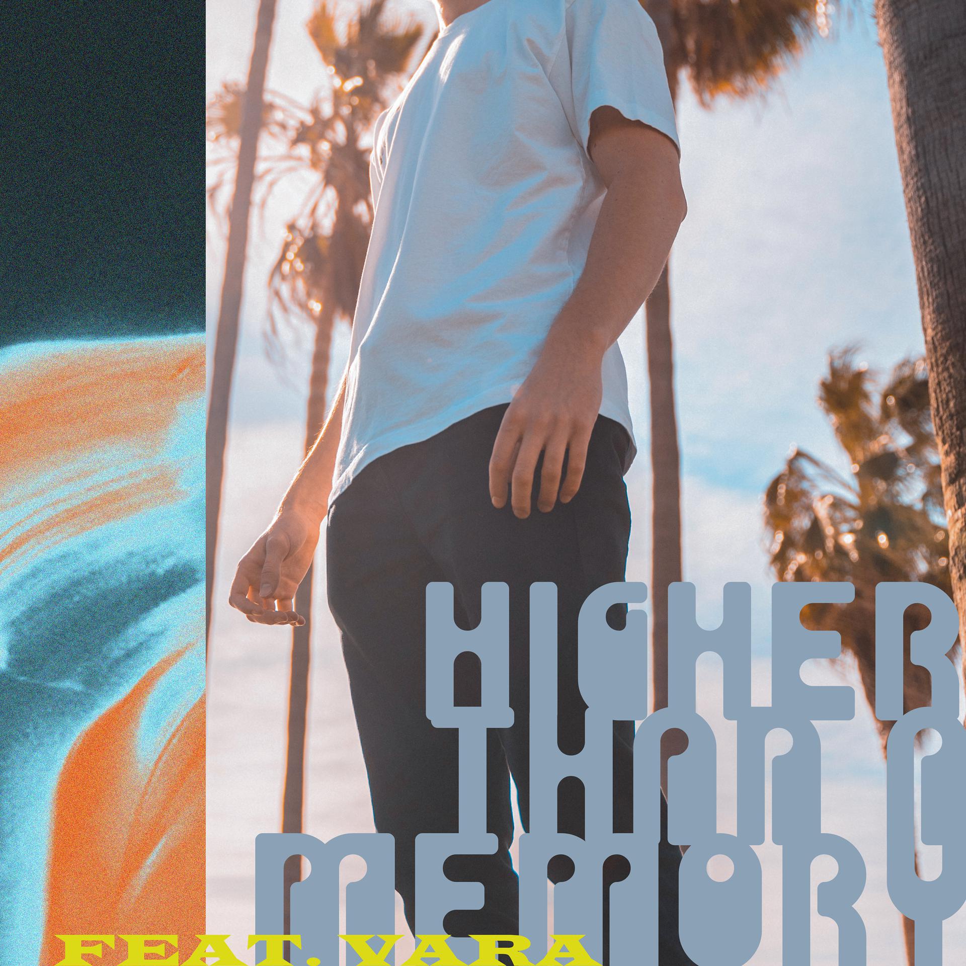 Постер альбома Higher Than A Memory (feat. VARA)