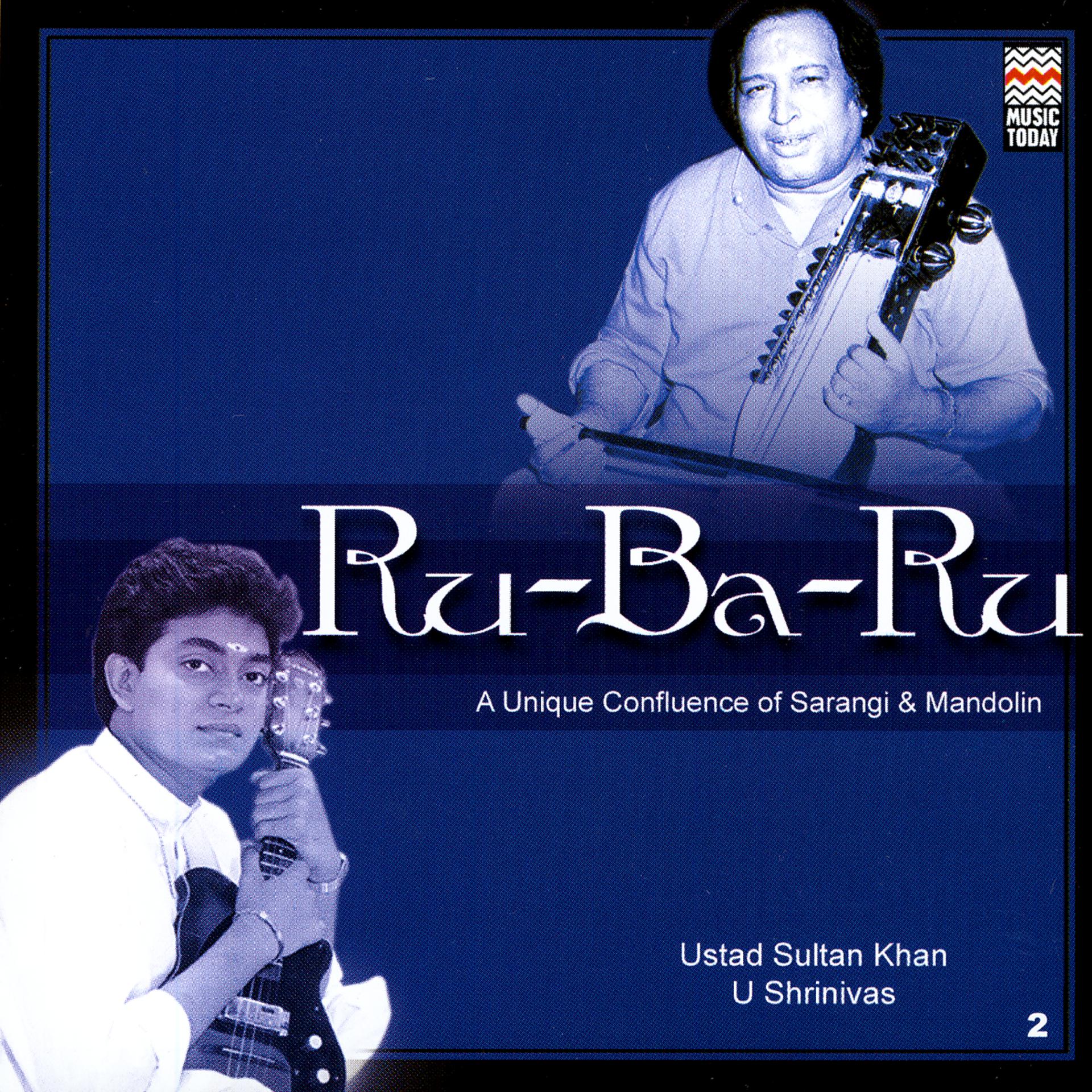 Постер альбома Ru-Ba-Ru: A Unique Confluence Of Sarangi & Mandolin