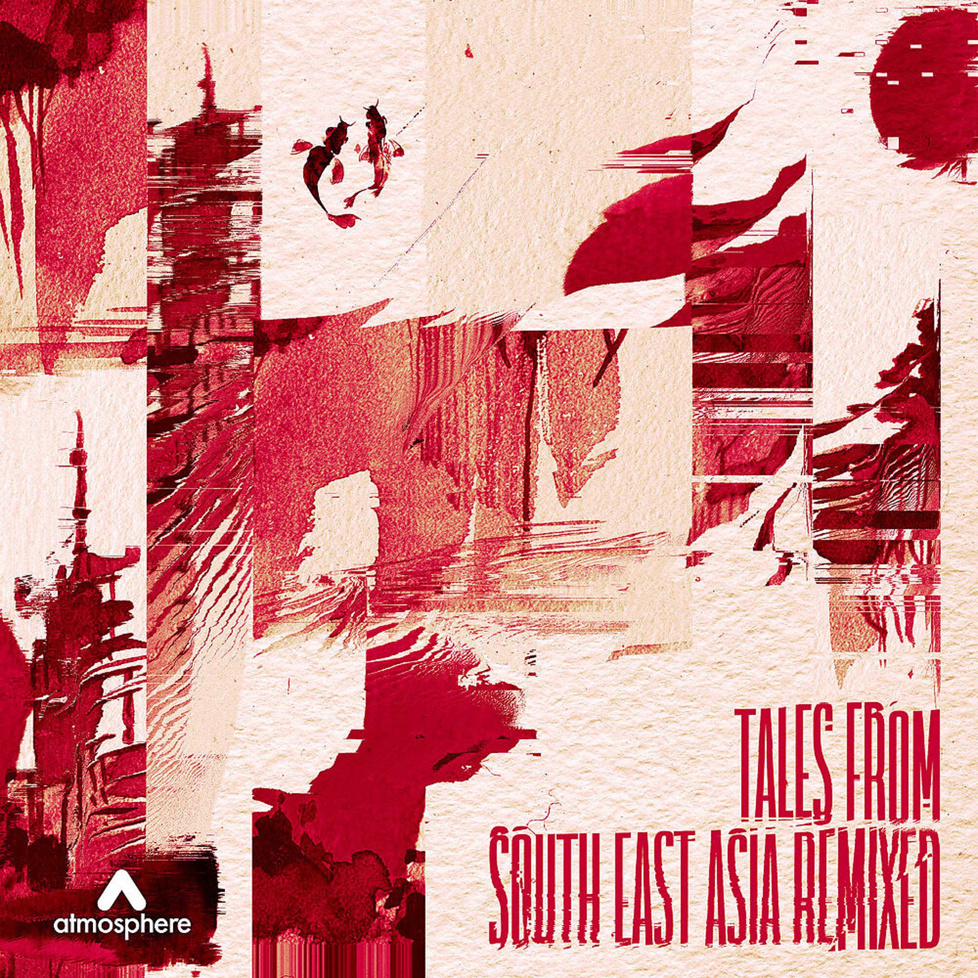 Постер альбома Tales From South East Asia Remixed