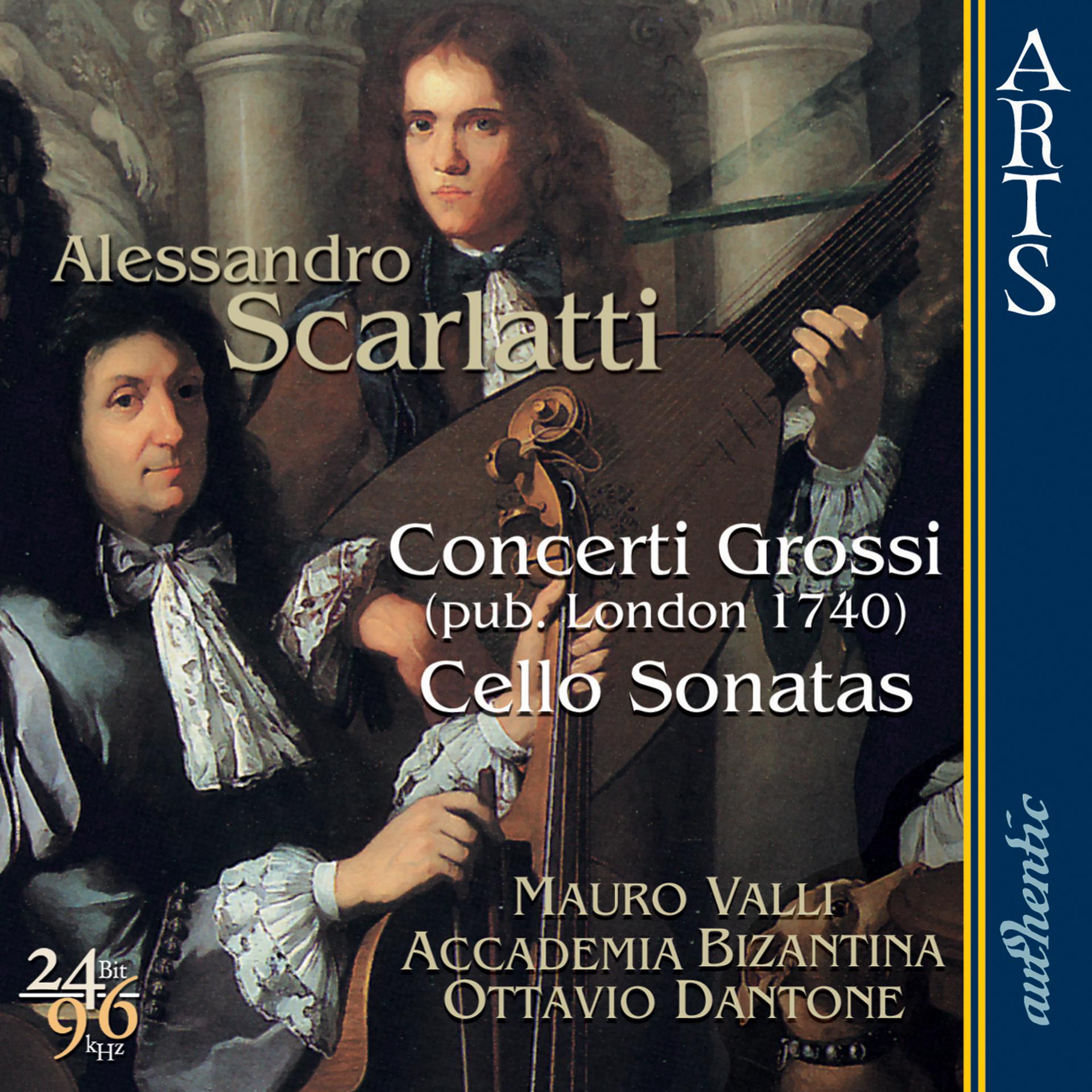Постер альбома Scarlatti: Concerti Grossi / Cello Sonatas