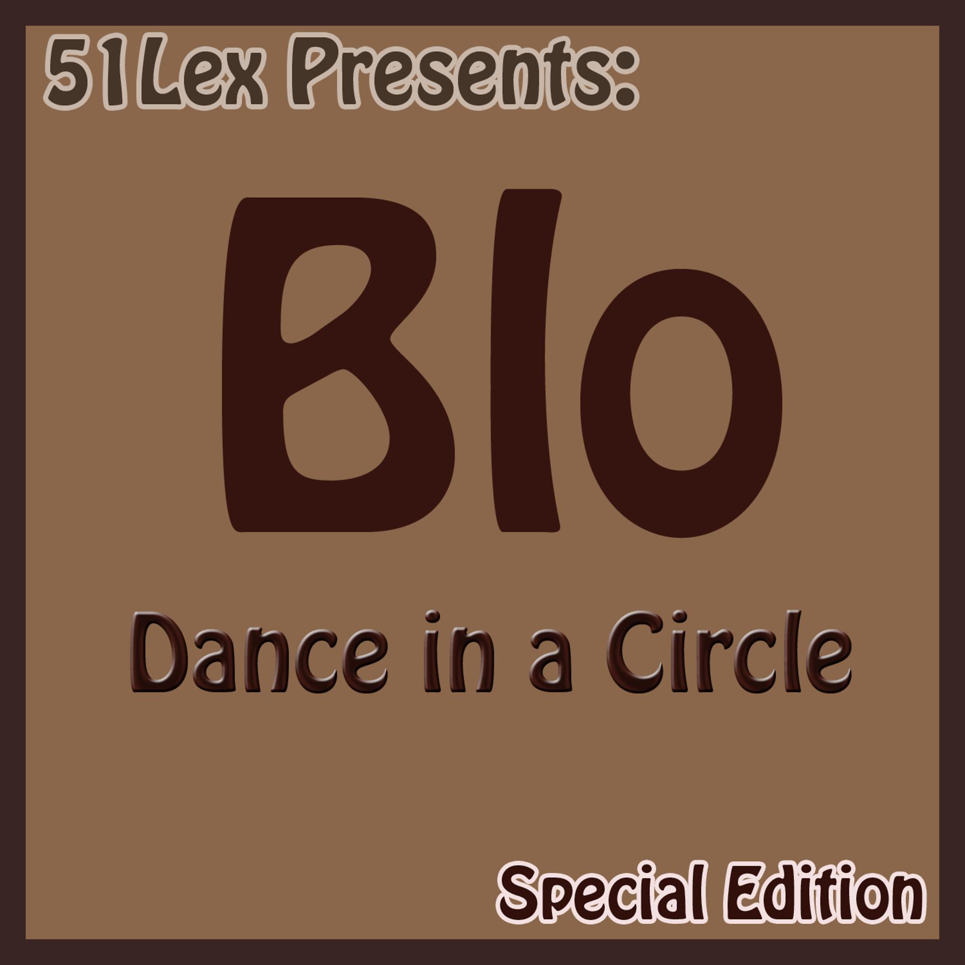 Постер альбома 51 Lex Presents: Dance In A Circle (Special Edition)