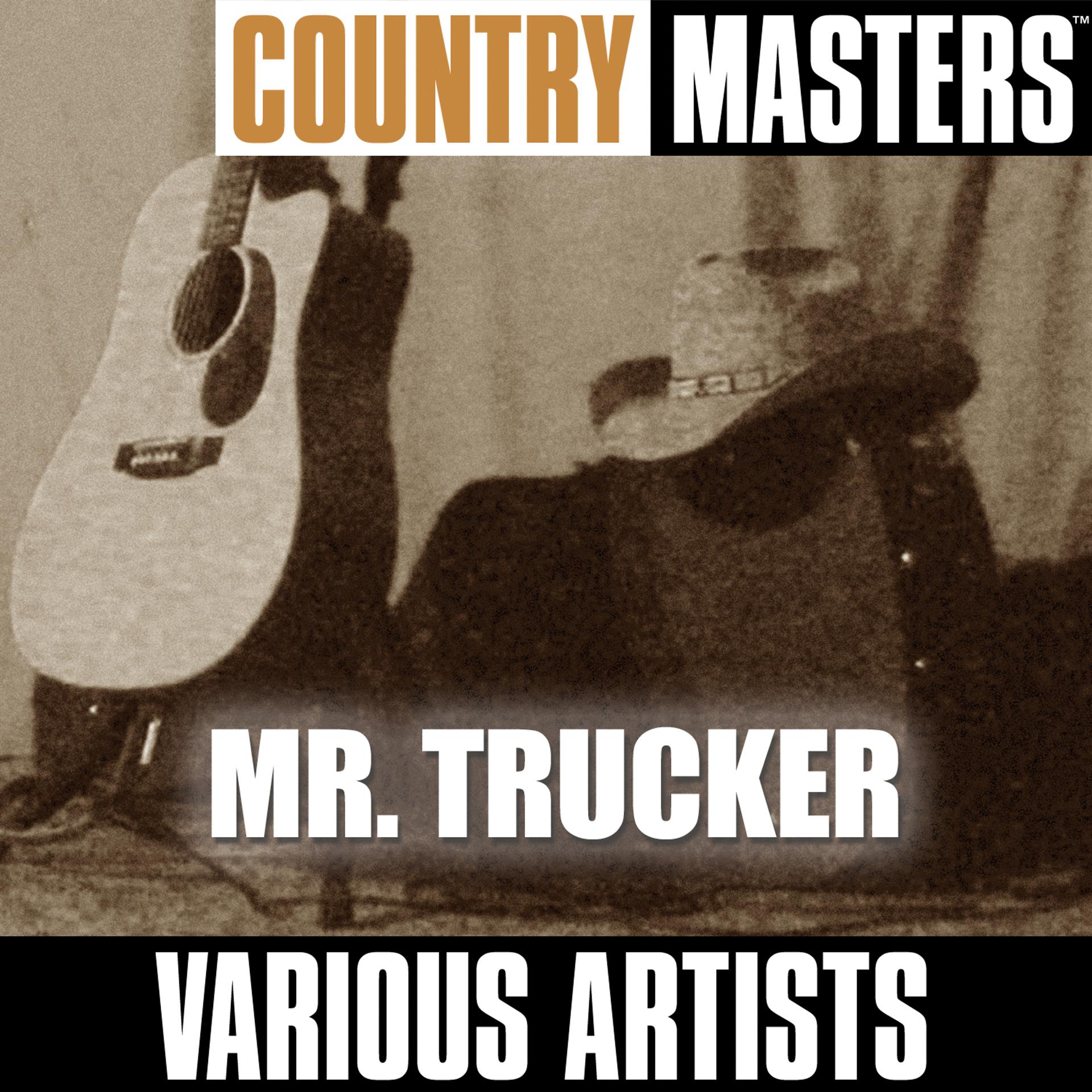 Постер альбома Country Masters: Mr. Trucker