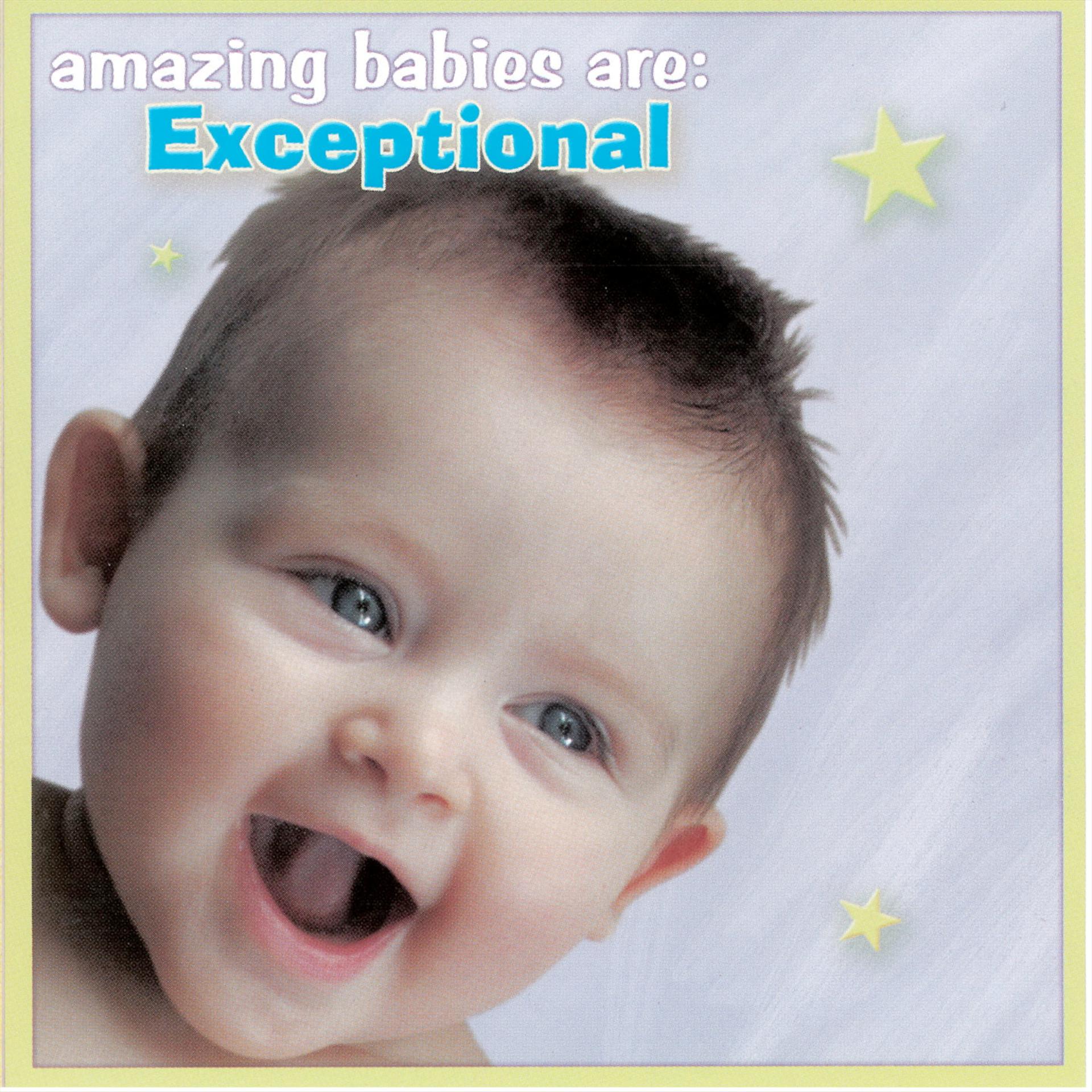 Постер альбома Amazing Babies Are Exceptional