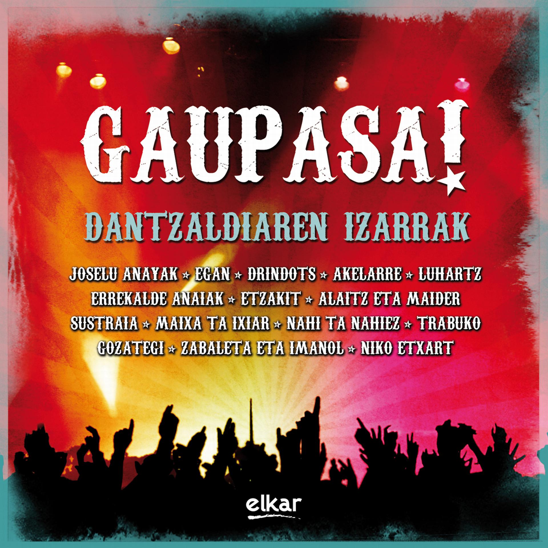 Постер альбома Gaupasa! Dantzaldiaren Izarrak
