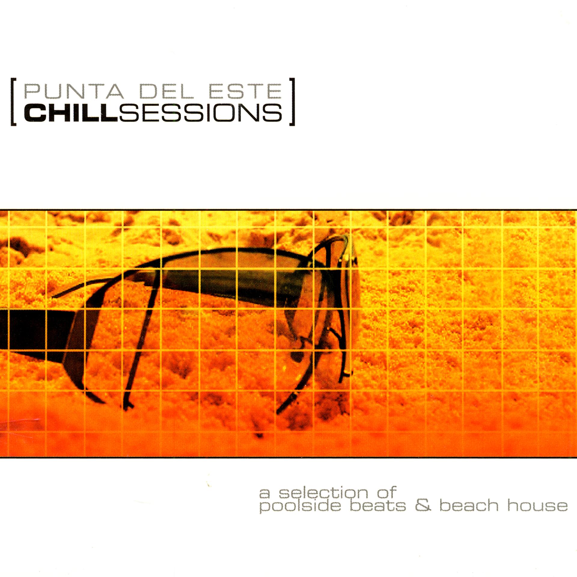 Постер альбома Chill out: Punta Del Este Sessions